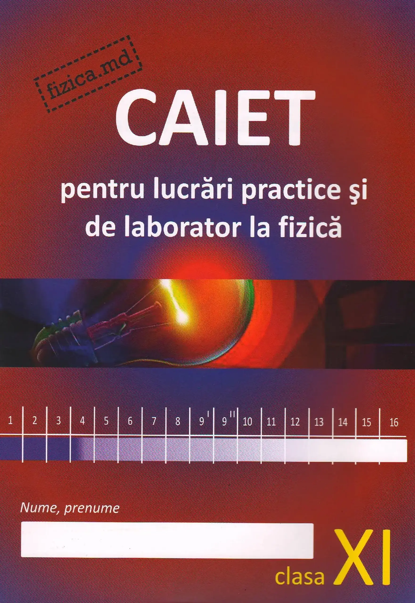 Fizica cl.11. Caiet pentru lucrari de laborator | Sergiu Carlig