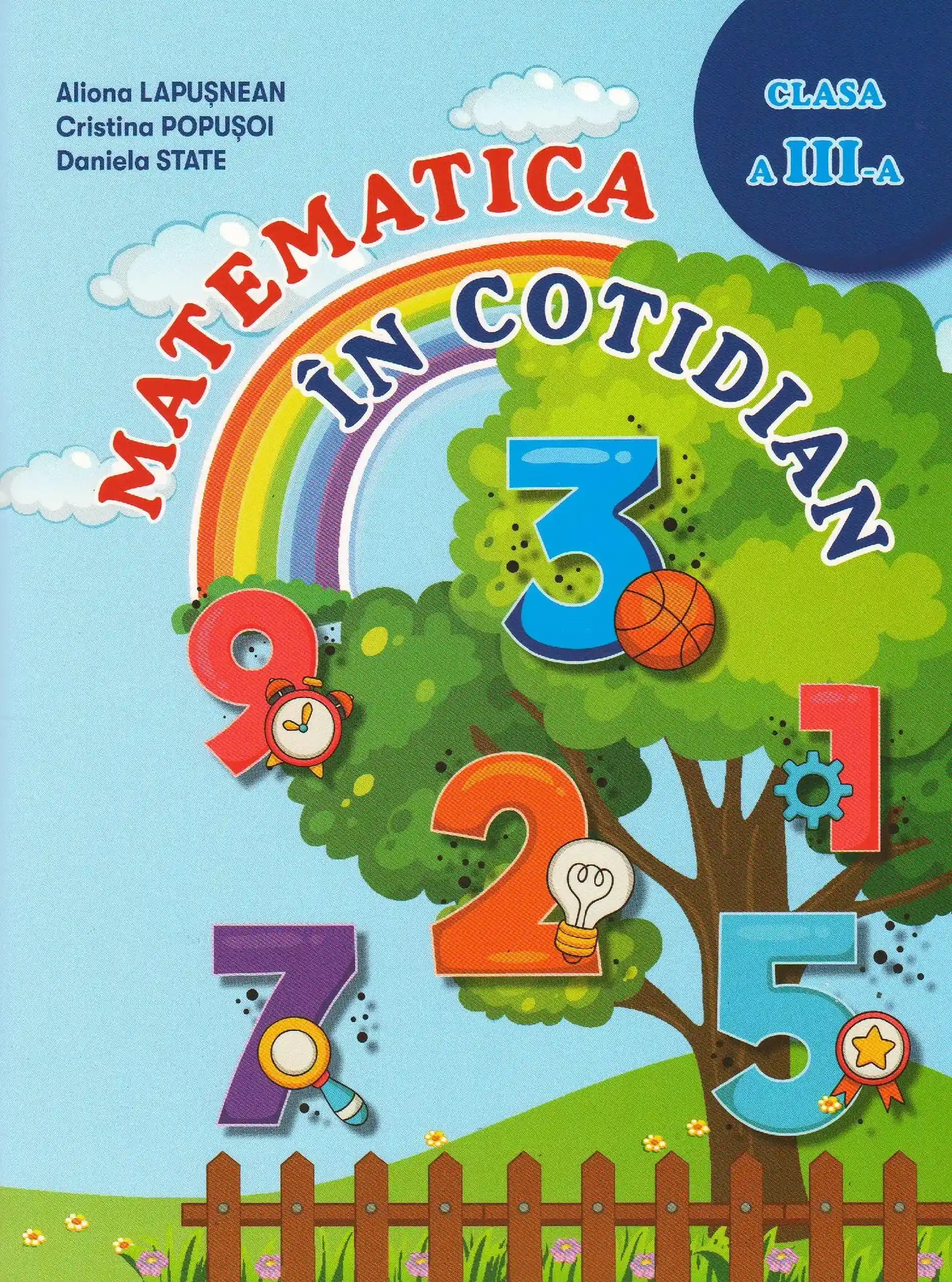 Matematica in cotidian cl.3 | Daniela State, Aliona Lapusnean, Cristina Popusoi