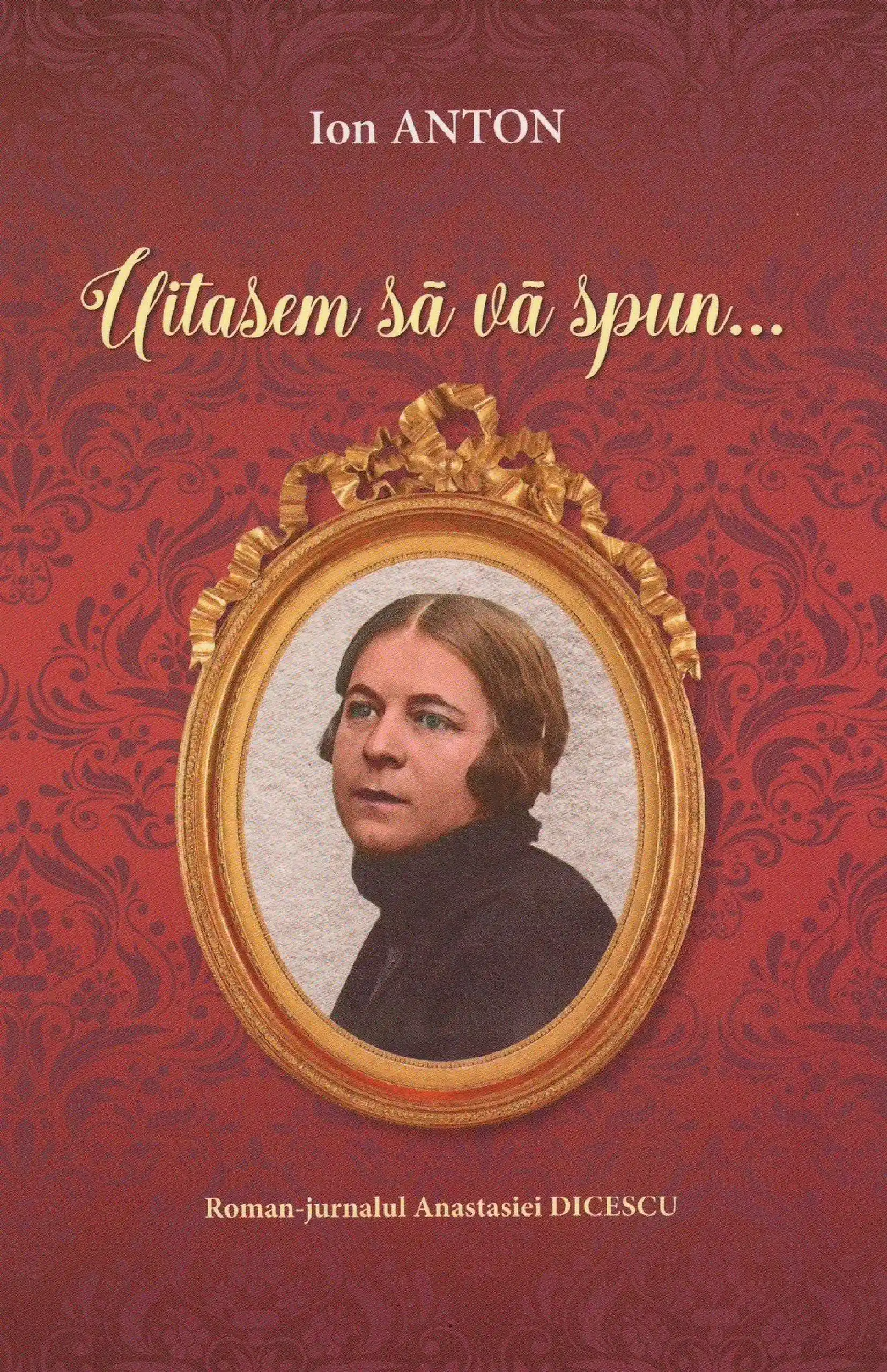 Uitasem sa va spun... | Ion Anton