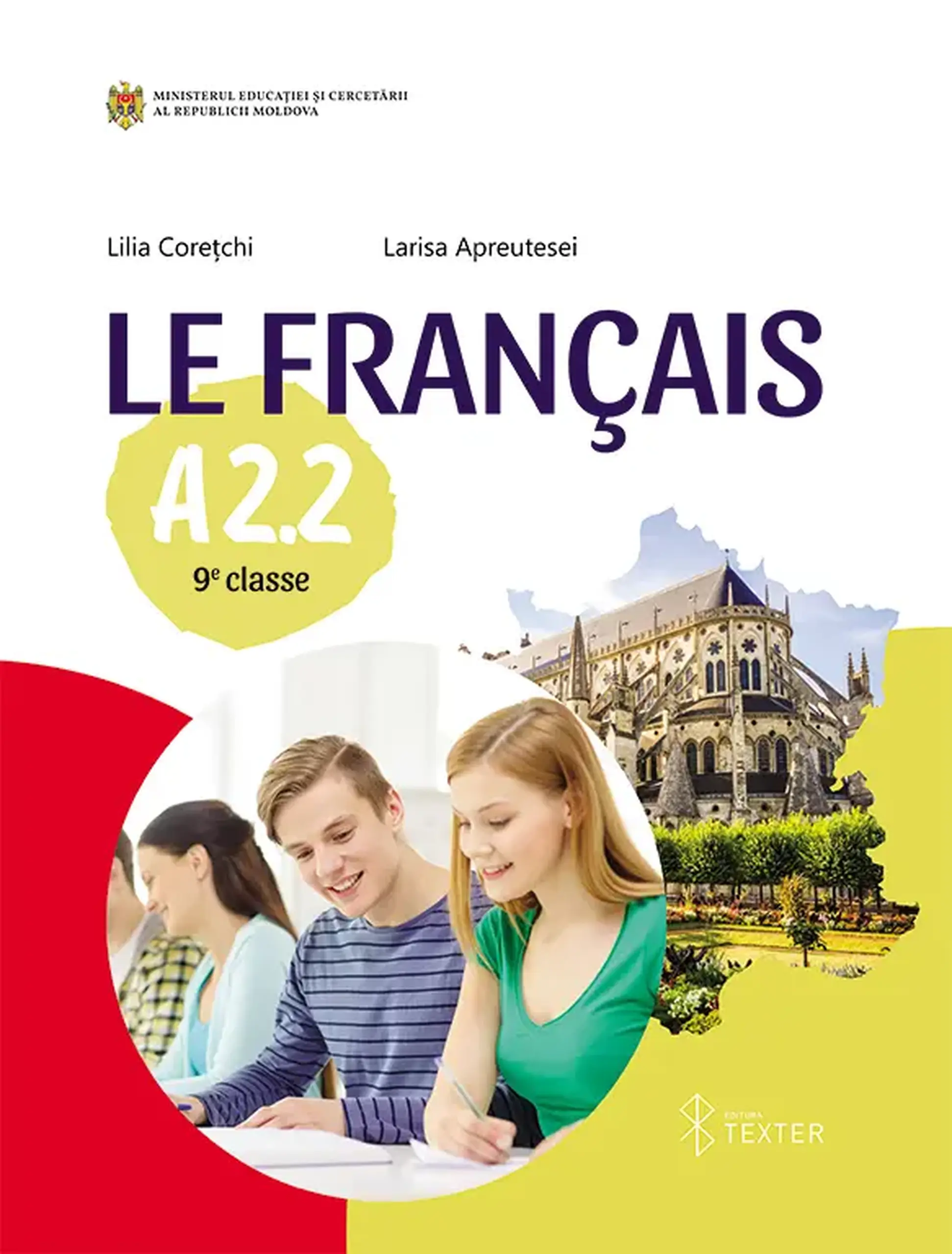 Le Francais A 2.2. Manuel 9 e classe | Lilia Coretchi, Larisa Apreutesei
