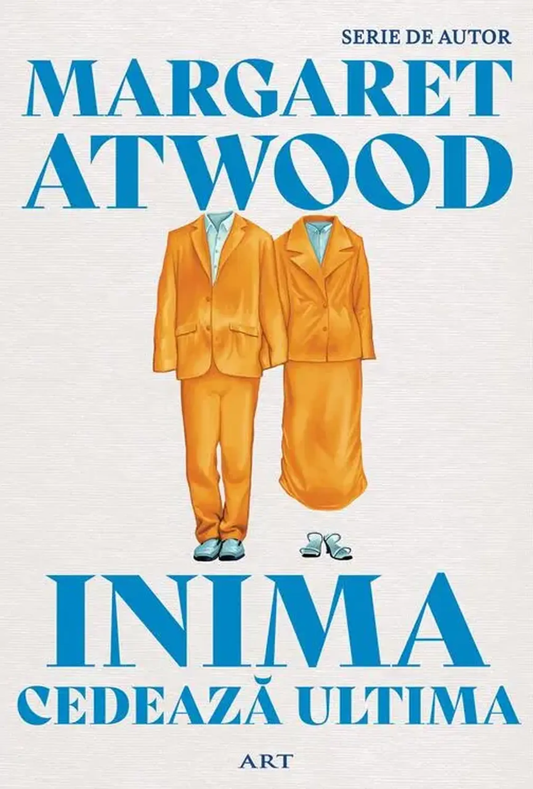 Inima cedeaza ultima | Margaret Atwood