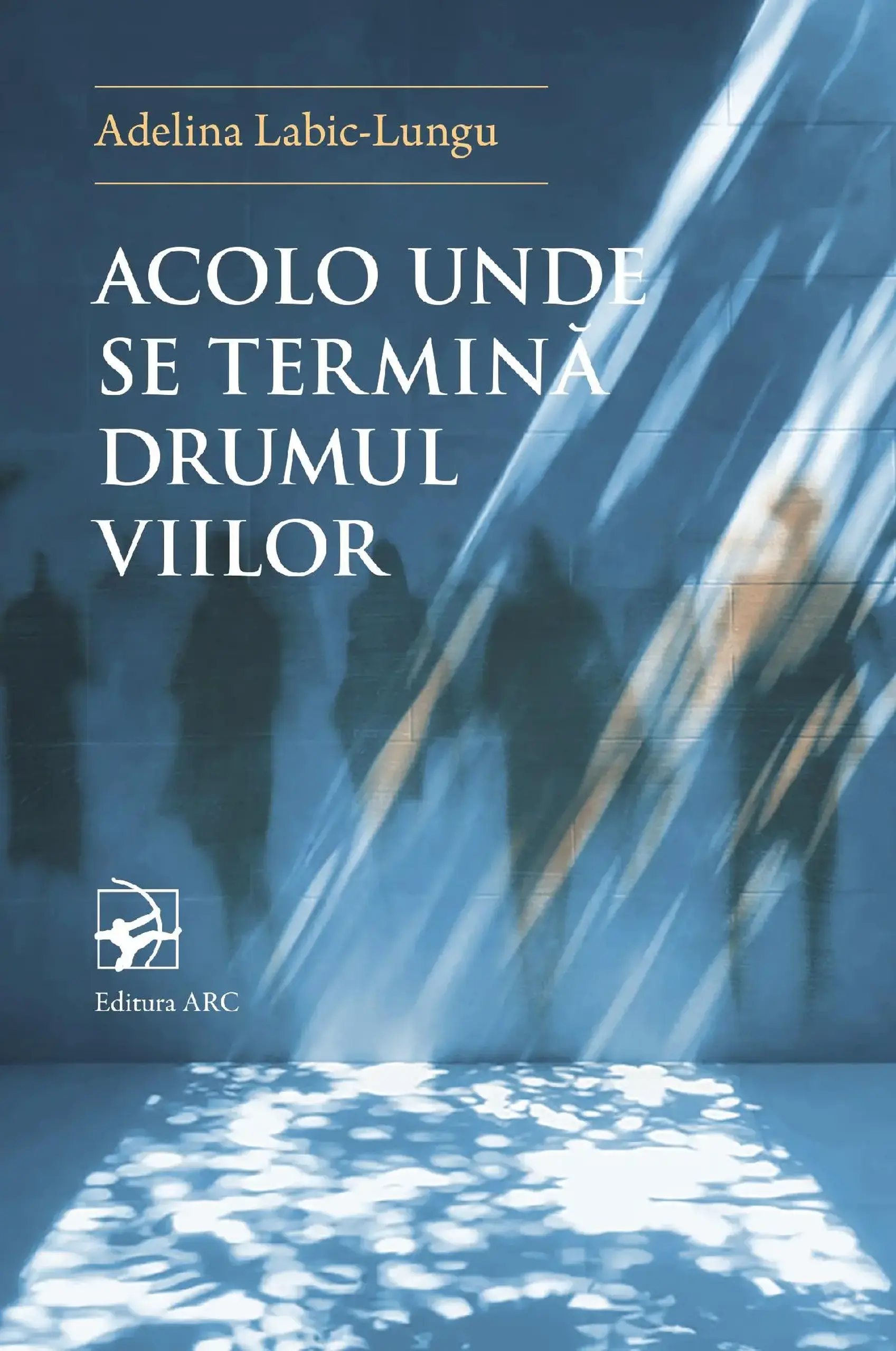Acolo unde se termina Drumul Viilor | Adelina Labic-Lungu