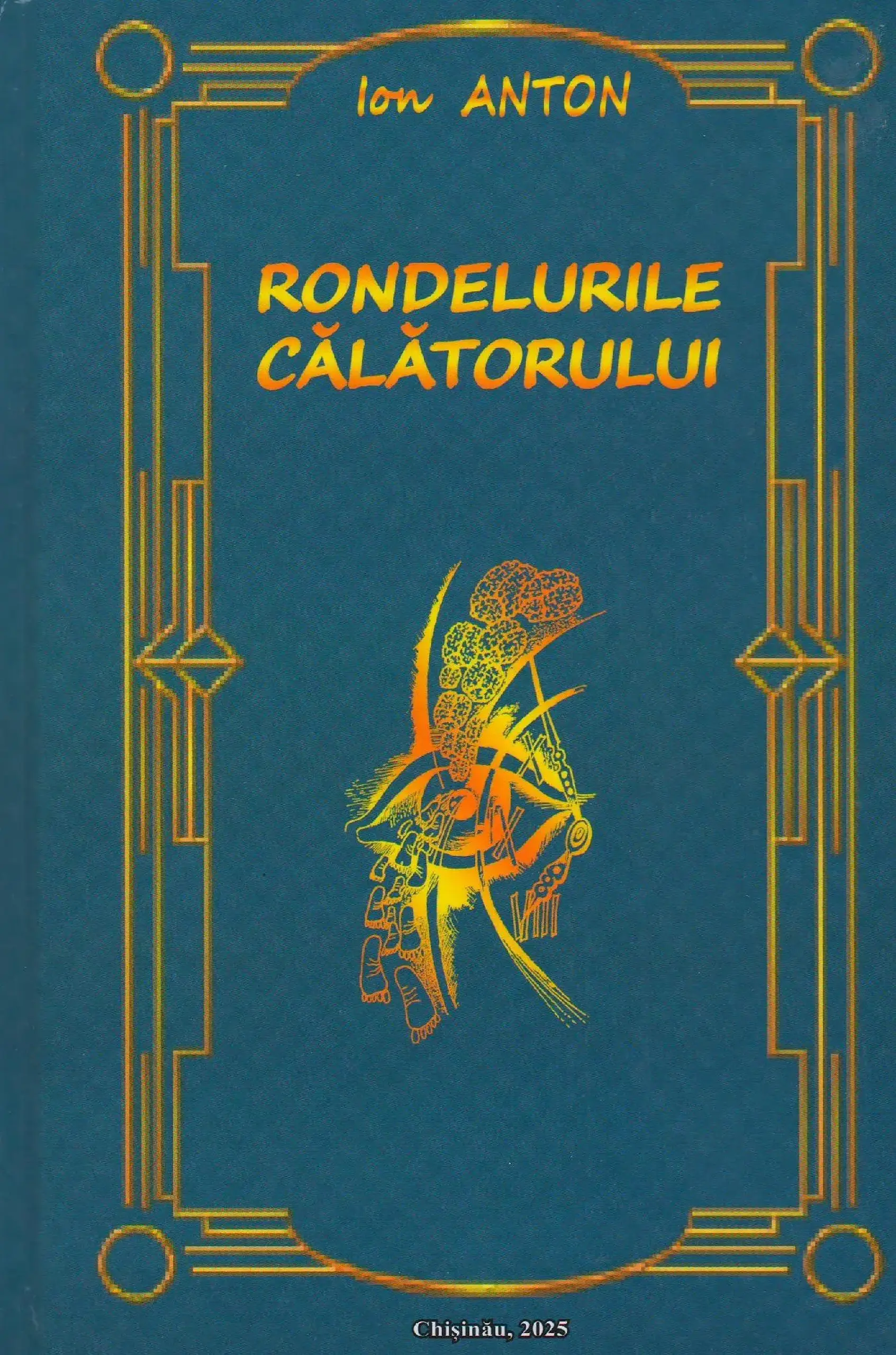Rondelurile calatorului | Ion Anton