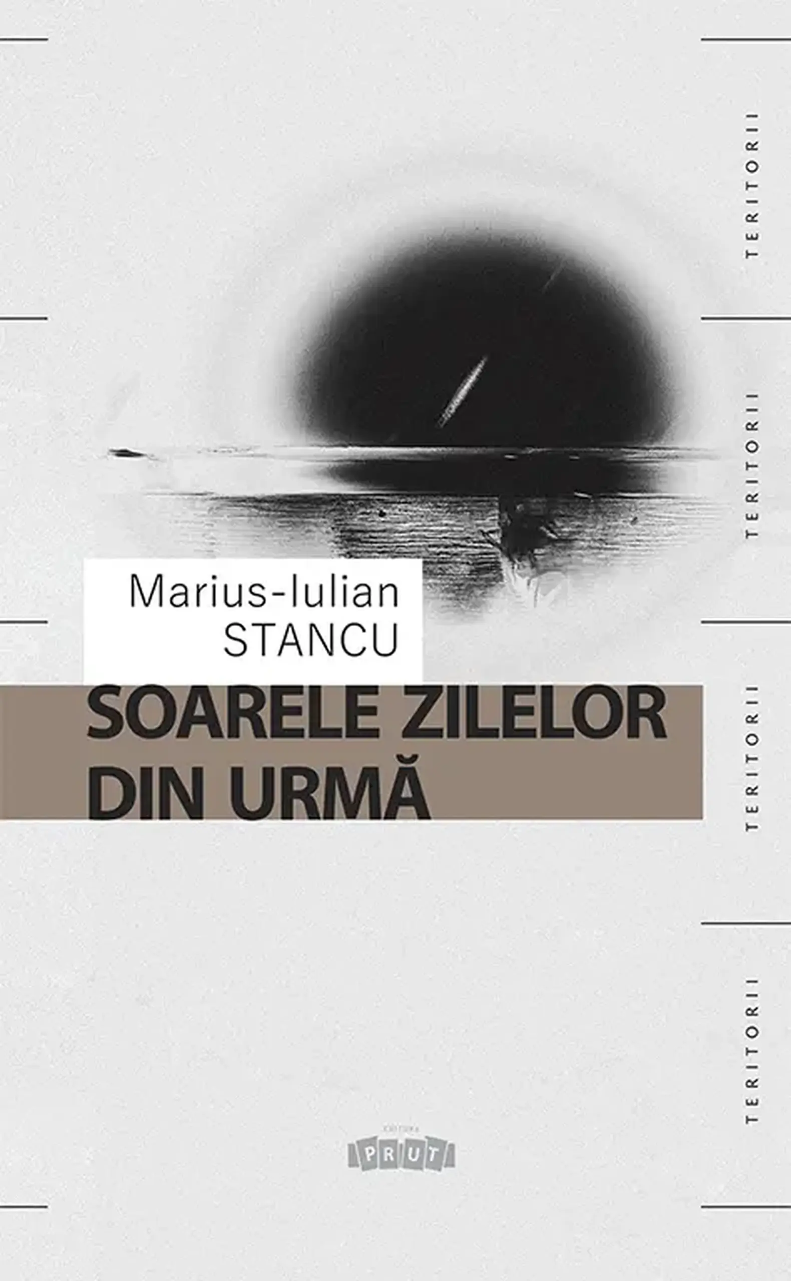 Soarele zilelor din urma | Marius-Iulian Stancu