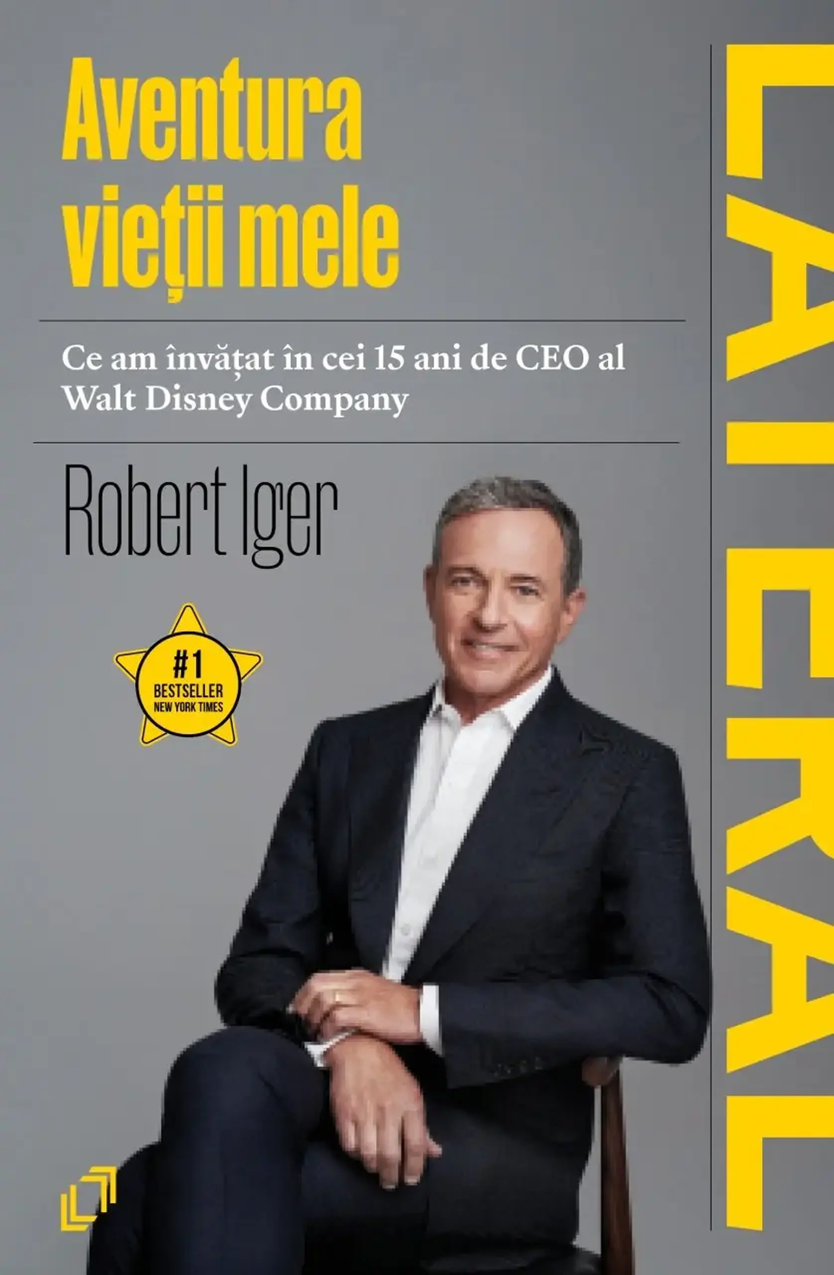 Aventura vietii mele | Robert Iger