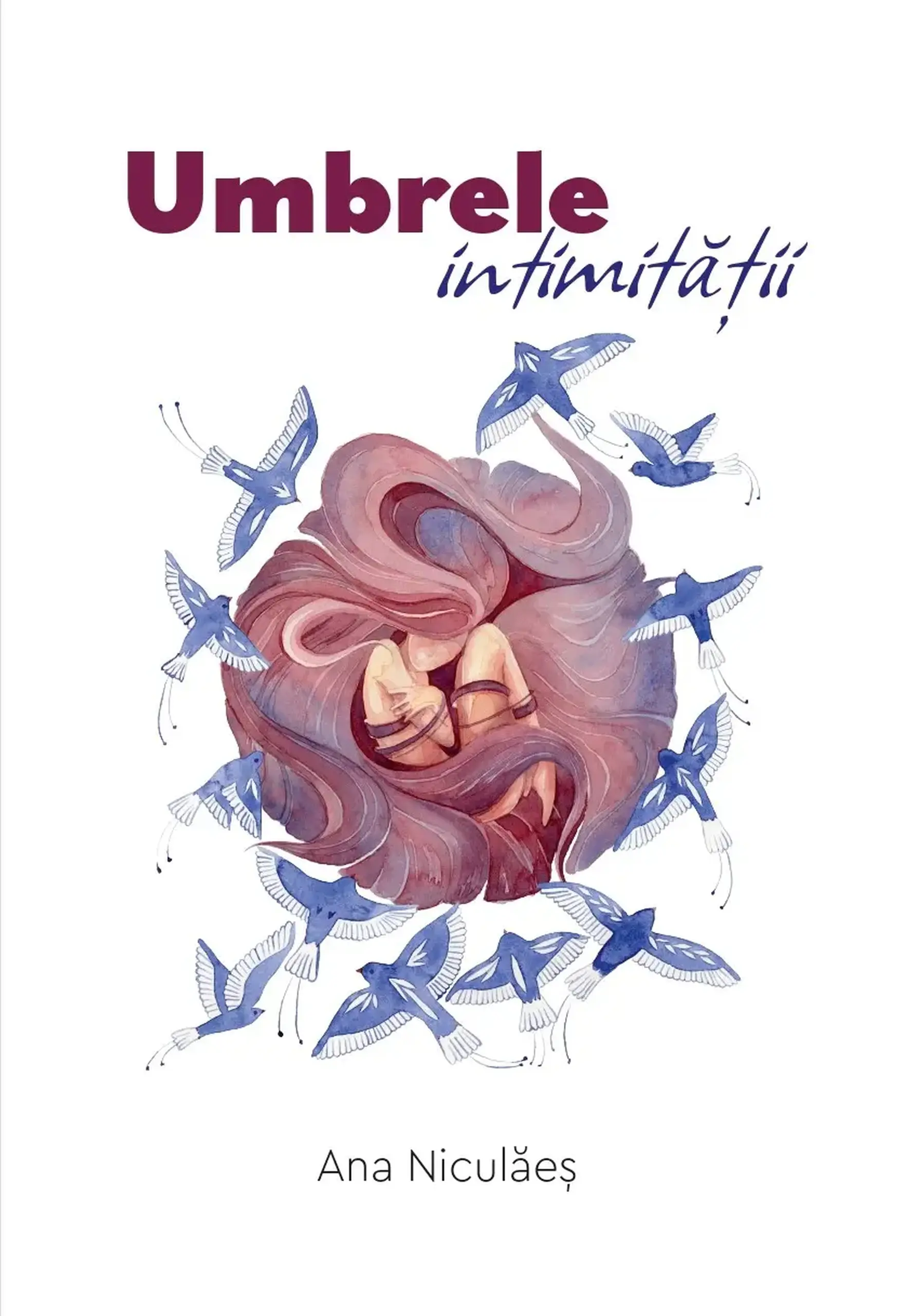 Umbrele intimitatii | Ana Niculaes