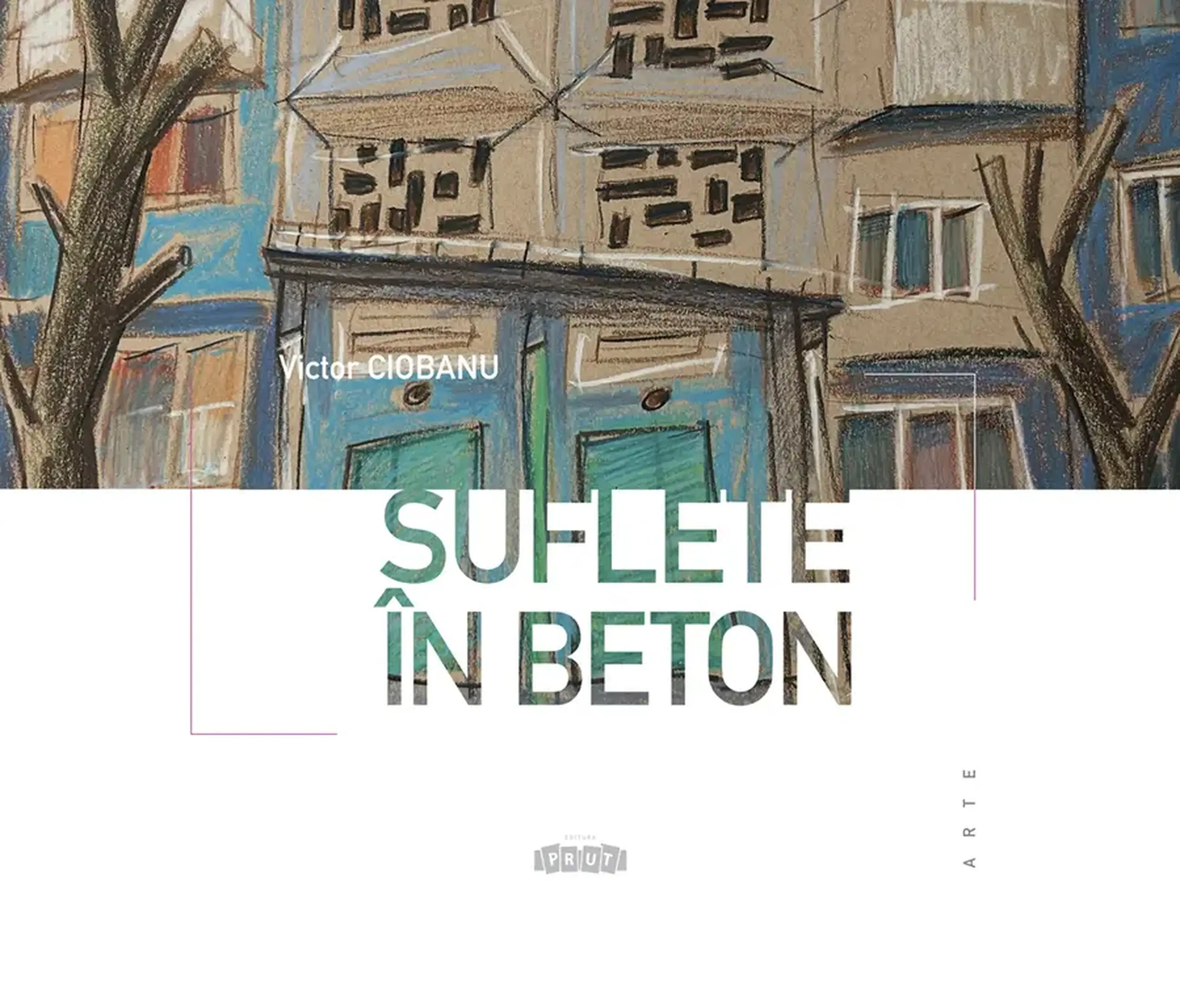 Suflete in beton | Victor Ciobanu