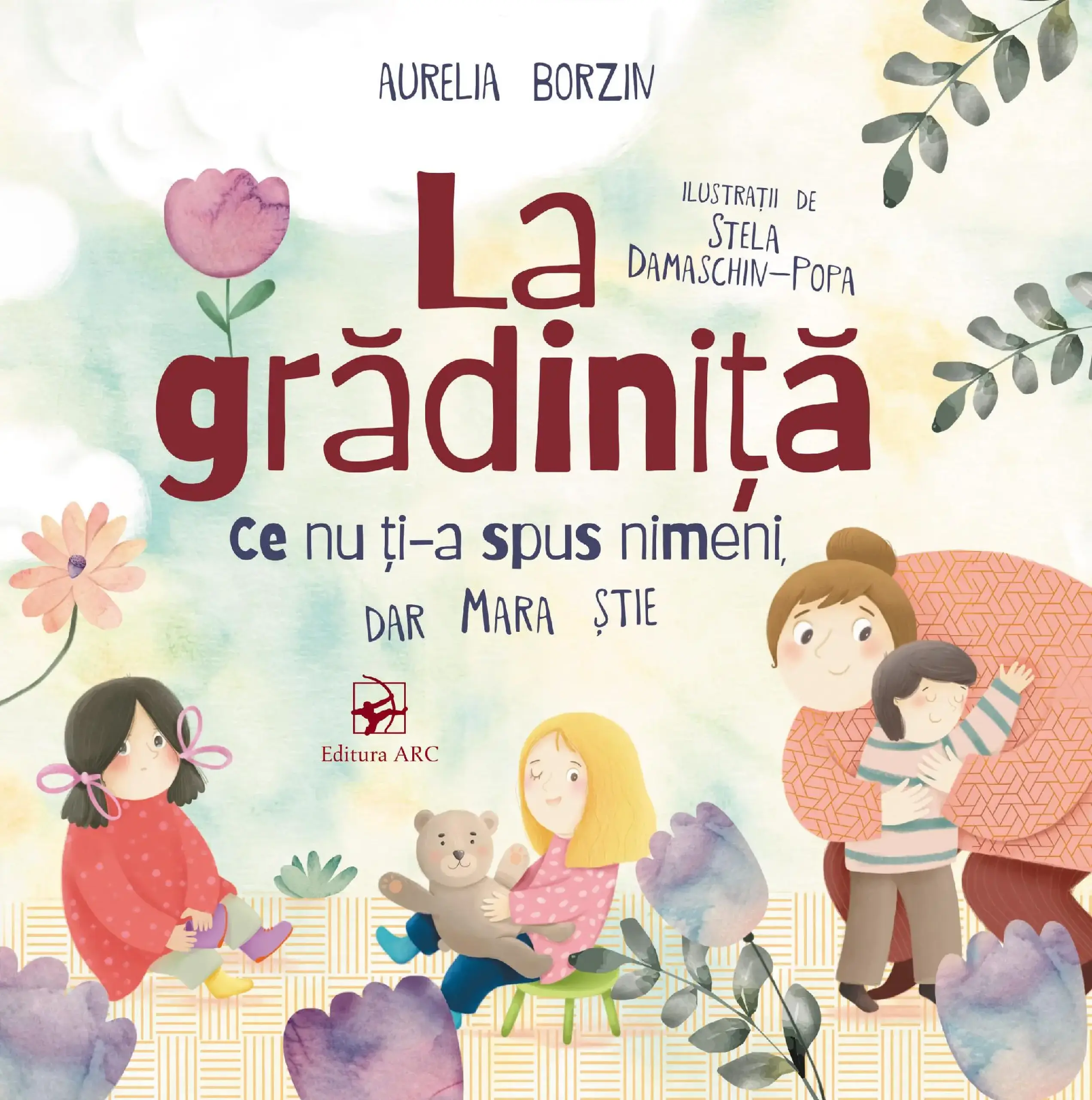 La gradinita: ce nu ti-a spus nimeni, dar Mara stie | Aurelia Borzin