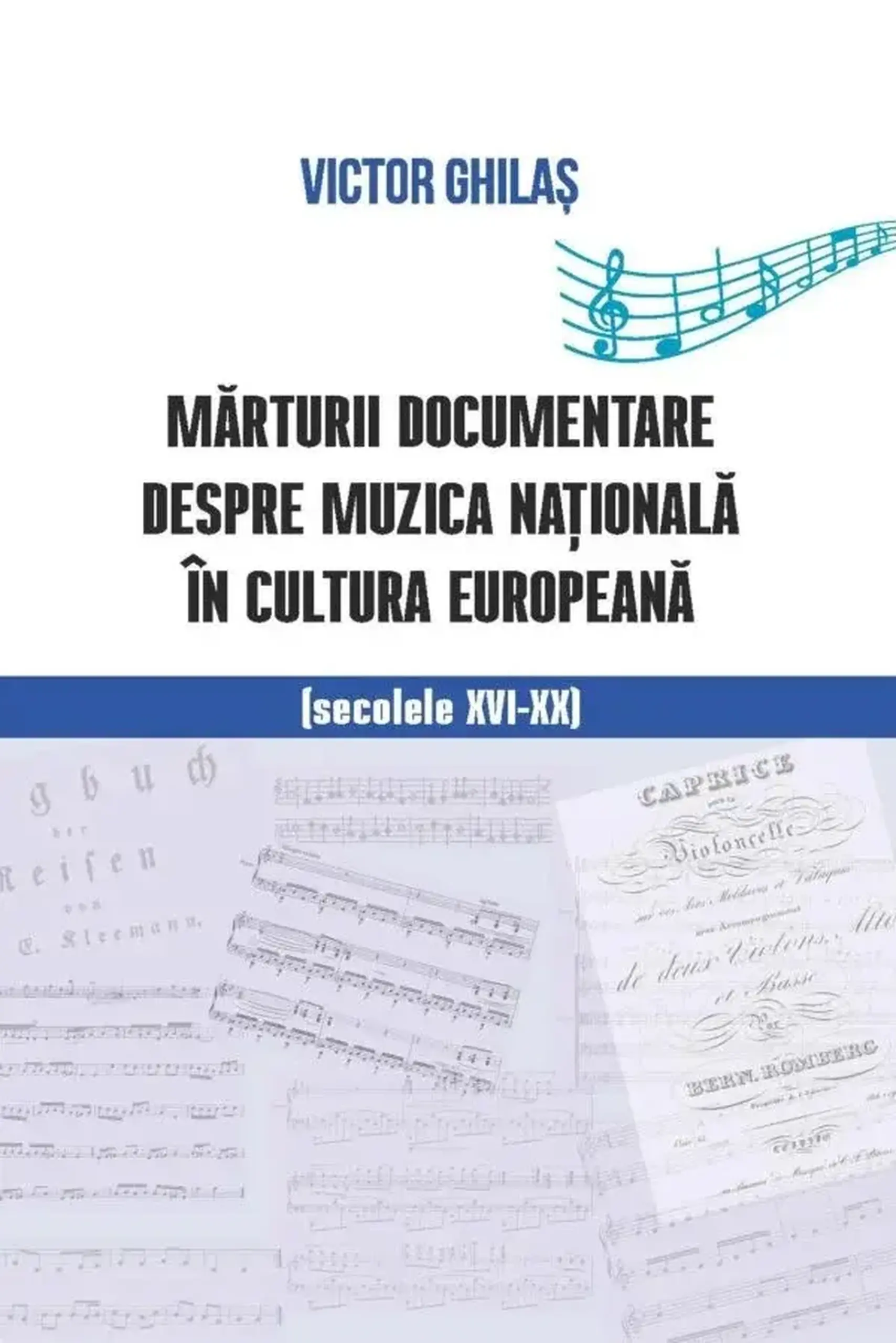 Marturii documentare despre muzica nationala in cultura europeana | Victor Ghilas