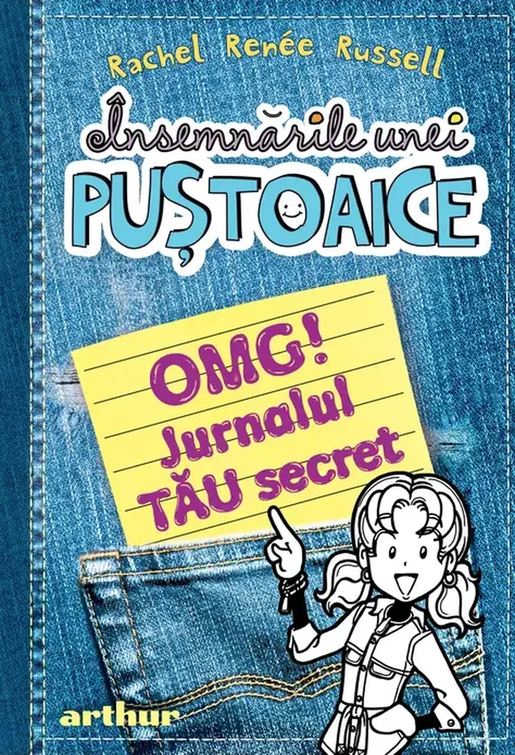 Insemnarile unei pustoaice. OMG! Jurnalul tau secret | Rachel Renee Russell