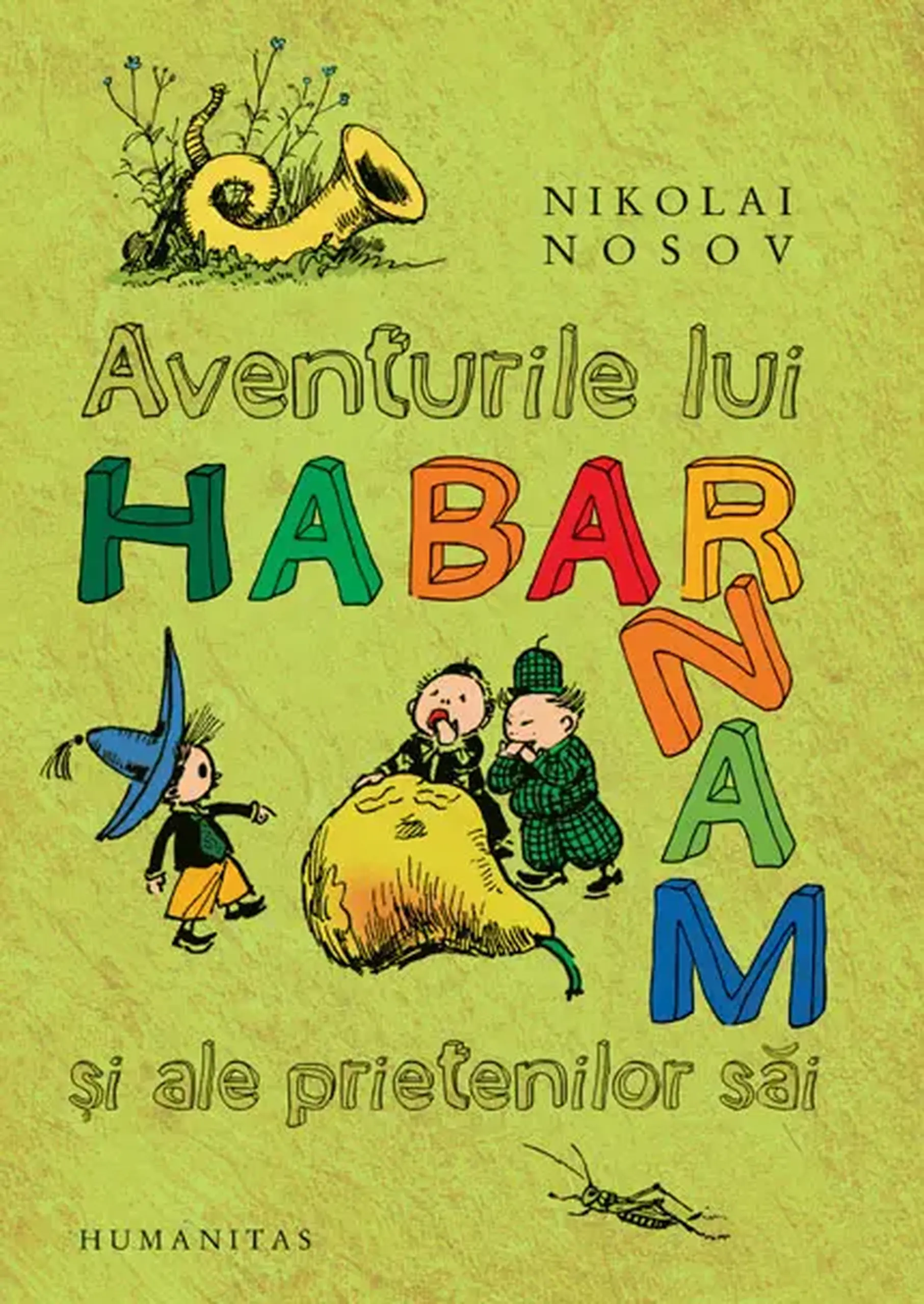 Aventurile lui Habarnam si ale prietenilor sai | Nikolai Nosov