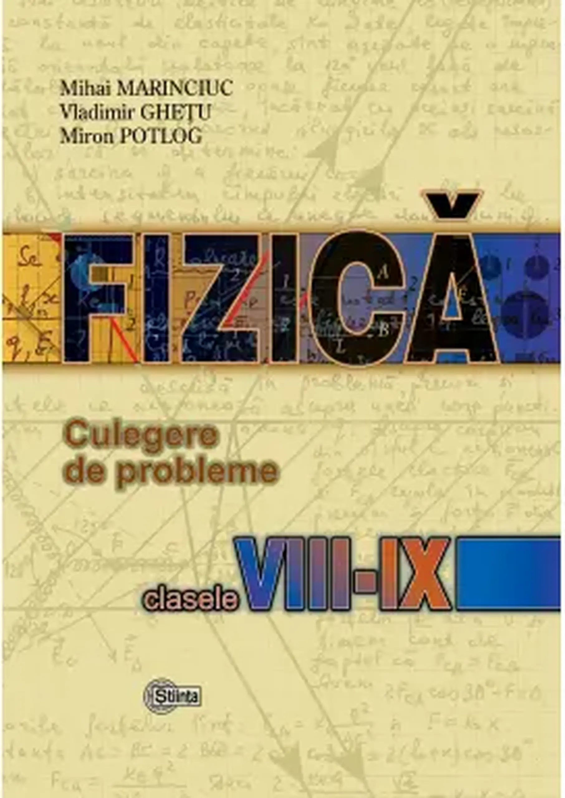 Fizica cl.8-9. Culegere de probleme | Mihai Marinciuc, Vladimir Ghetu, Mircea Miglei, Miron Potlog