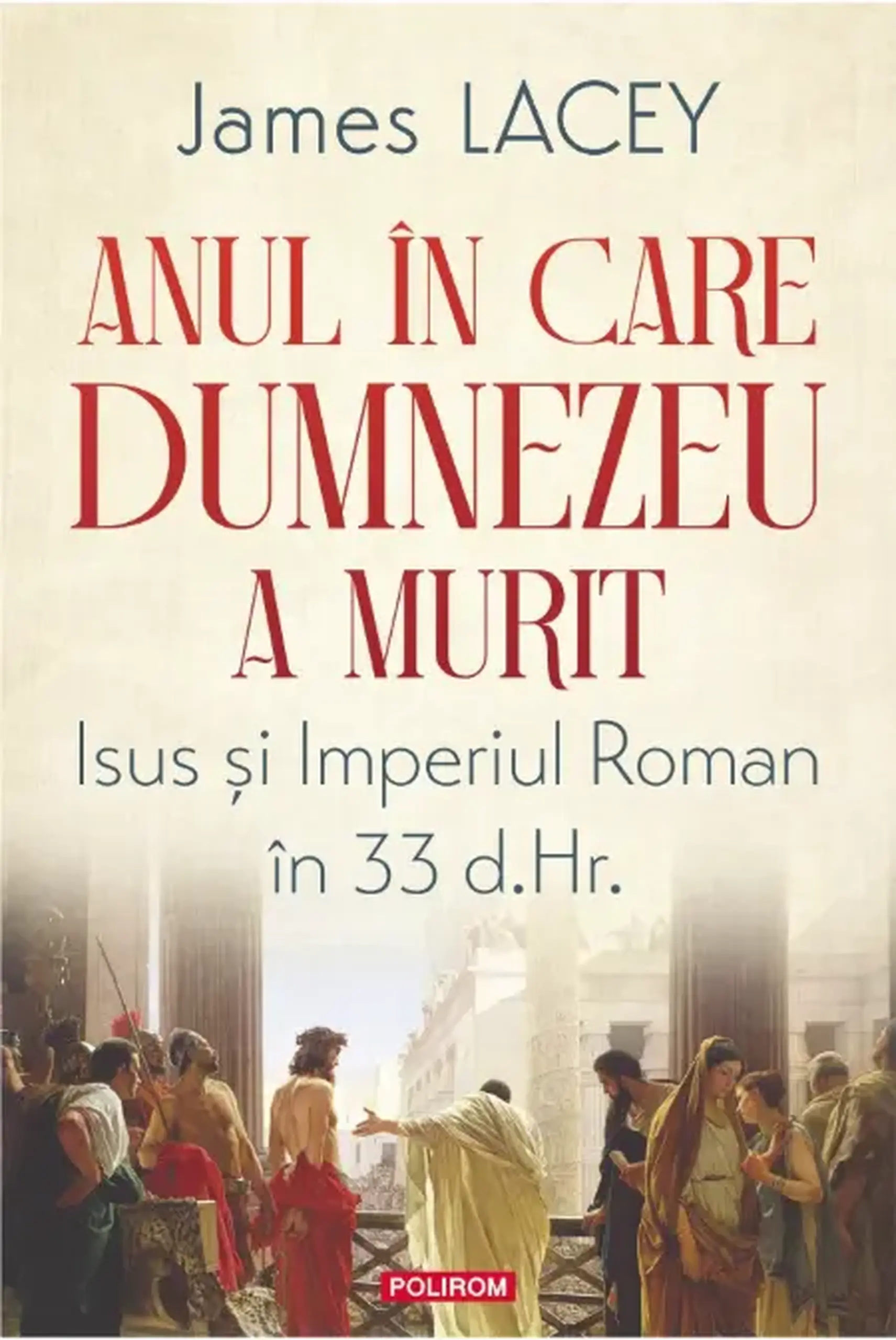 Anul in care Dumnezeu a murit | James Lacey