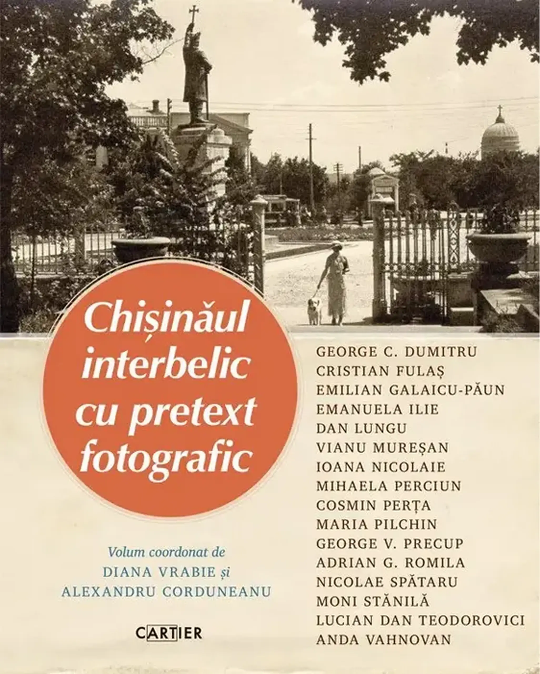Chisinaul interbelic cu pretext fotografic | Diana Vrabie, Alexandru Corduneanu