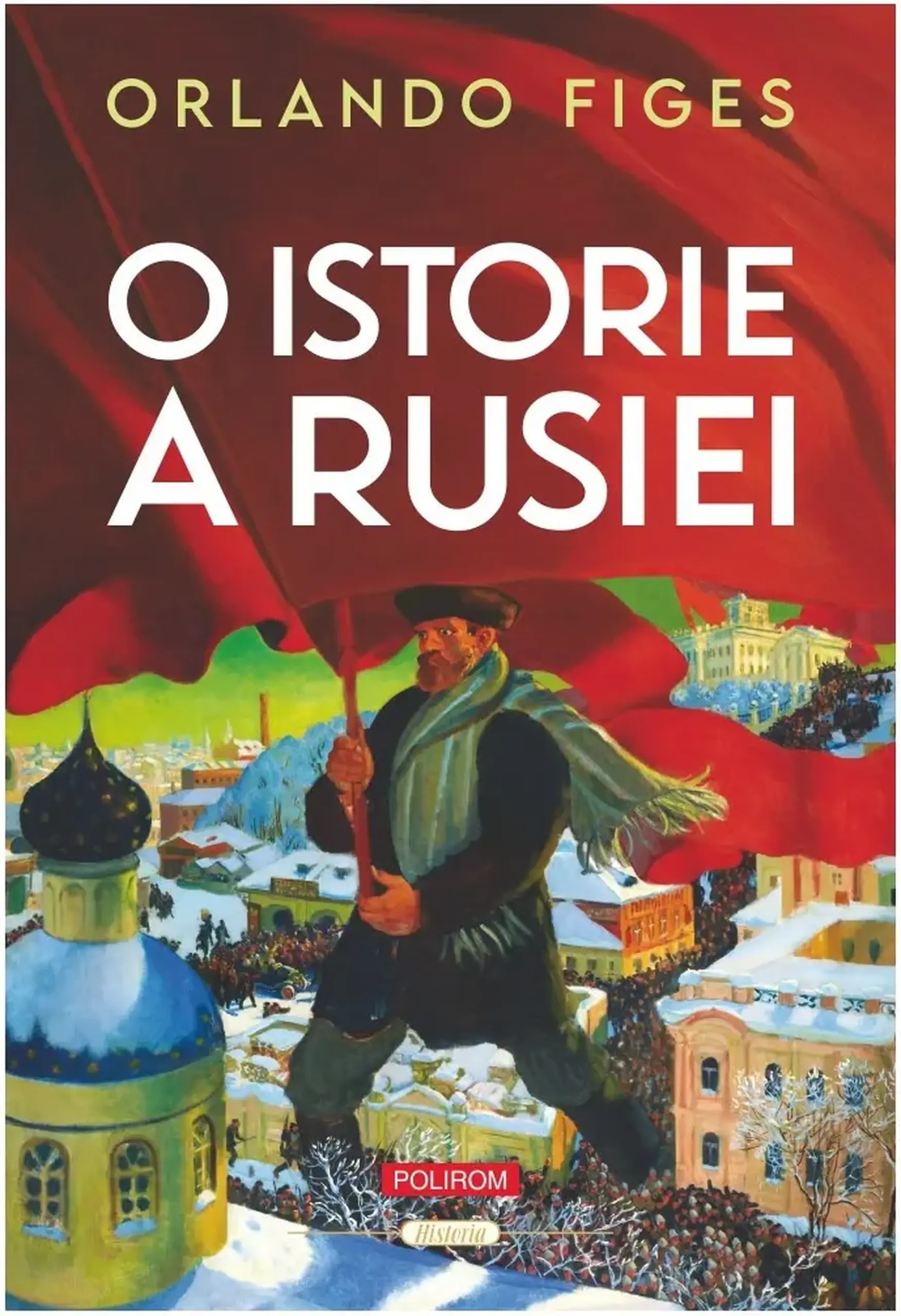 O istorie a Rusiei | Orlando Figes