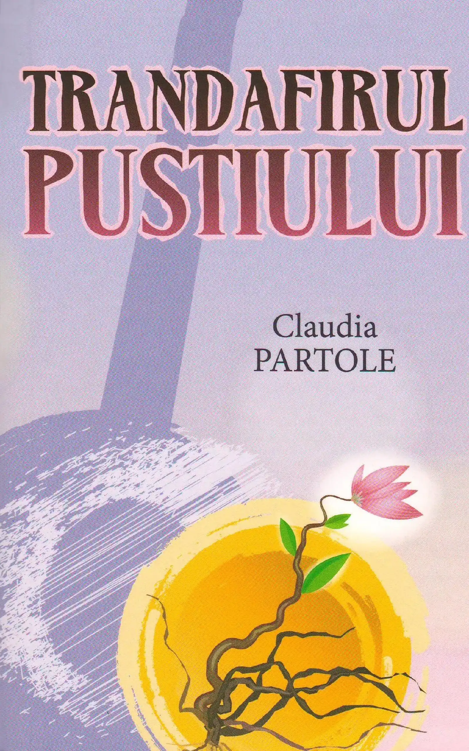 Trandafirul pustiului | Claudia Partole