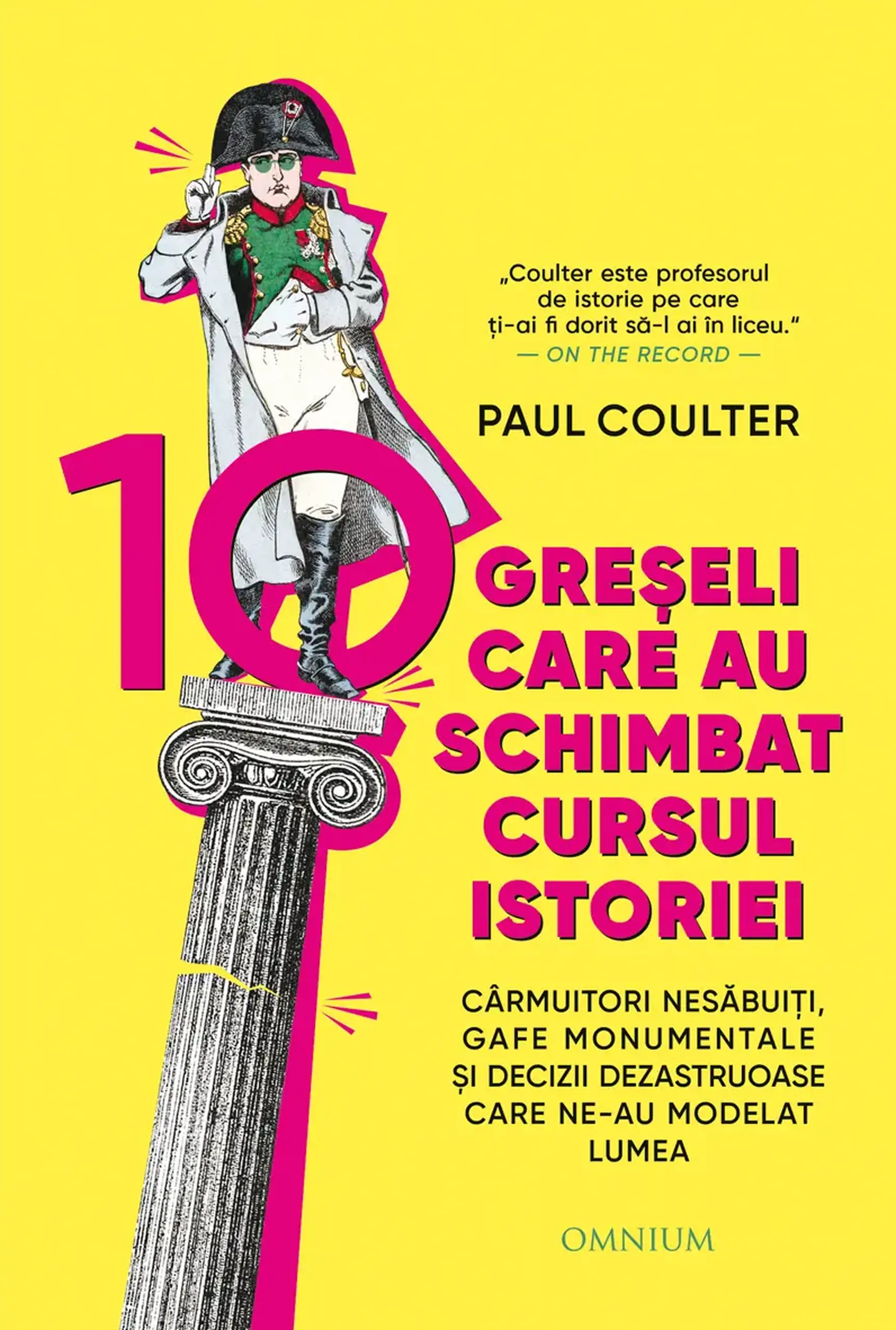 10 greseli care au schimbat cursul istoriei | Paul Coulter