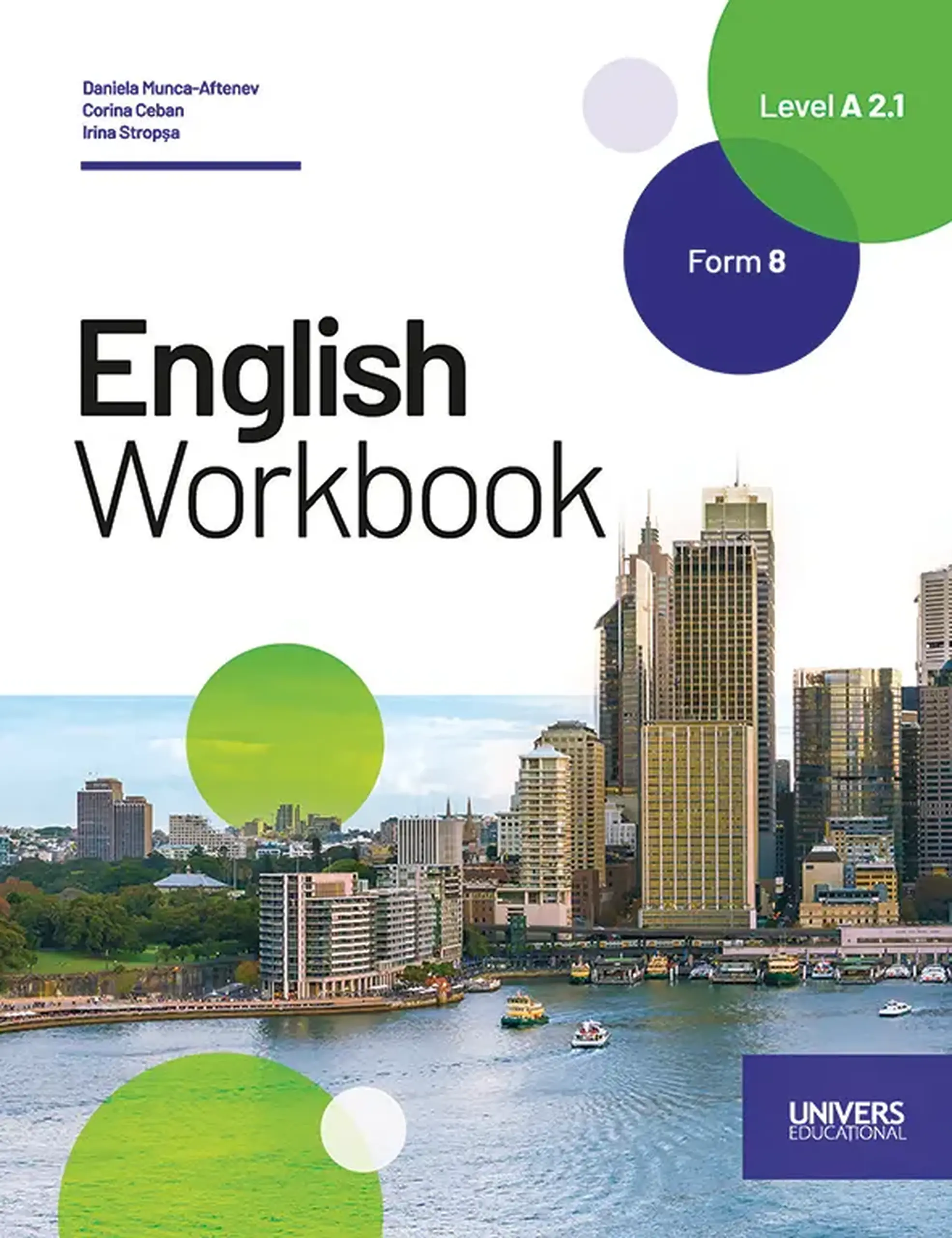 English. Workbook. Level A 2.1. Form 8. Limba a 2-a de studiu | Daniela Munca-Aftenev, Corina Ceban, Irina Stropsa