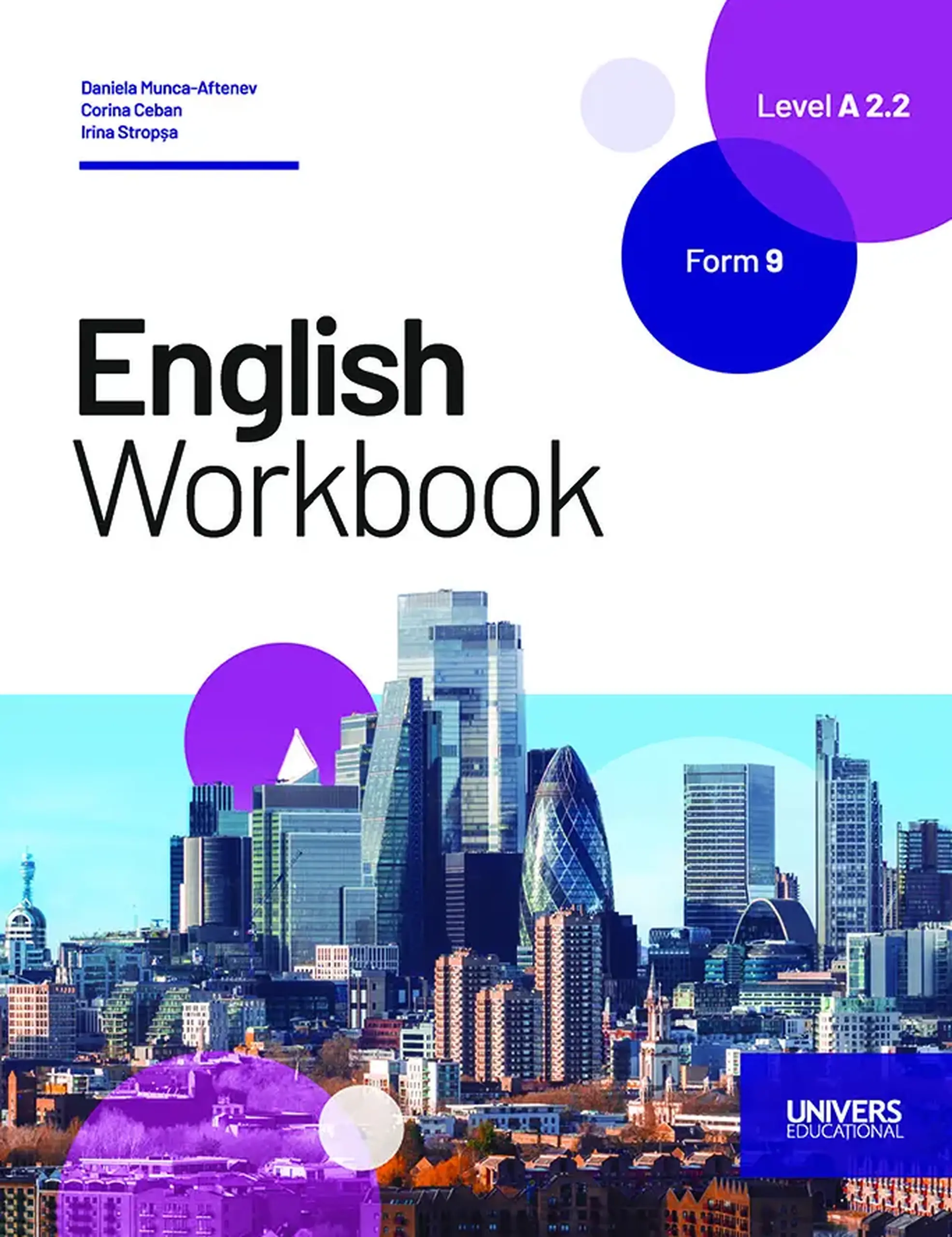 English. Workbook. Level A 2.2. Form 9. Limba a 2-a de studiu | Daniela Munca-Aftenev, Corina Ceban, Irina Stropsa