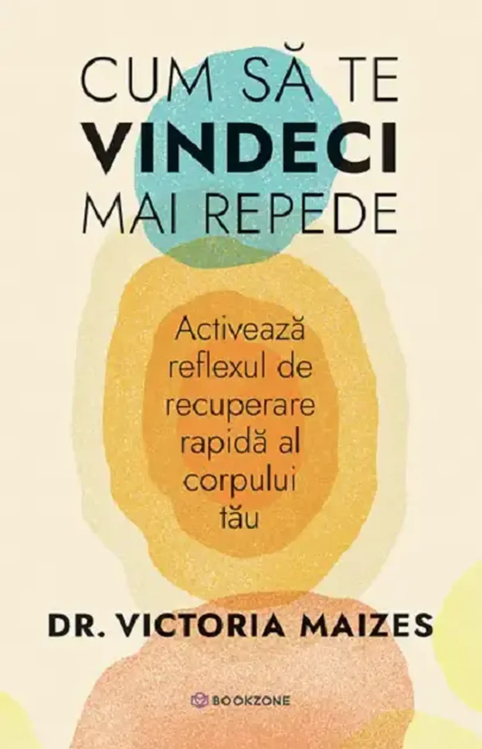 Cum sa te vindeci mai repede | Victoria Maizes