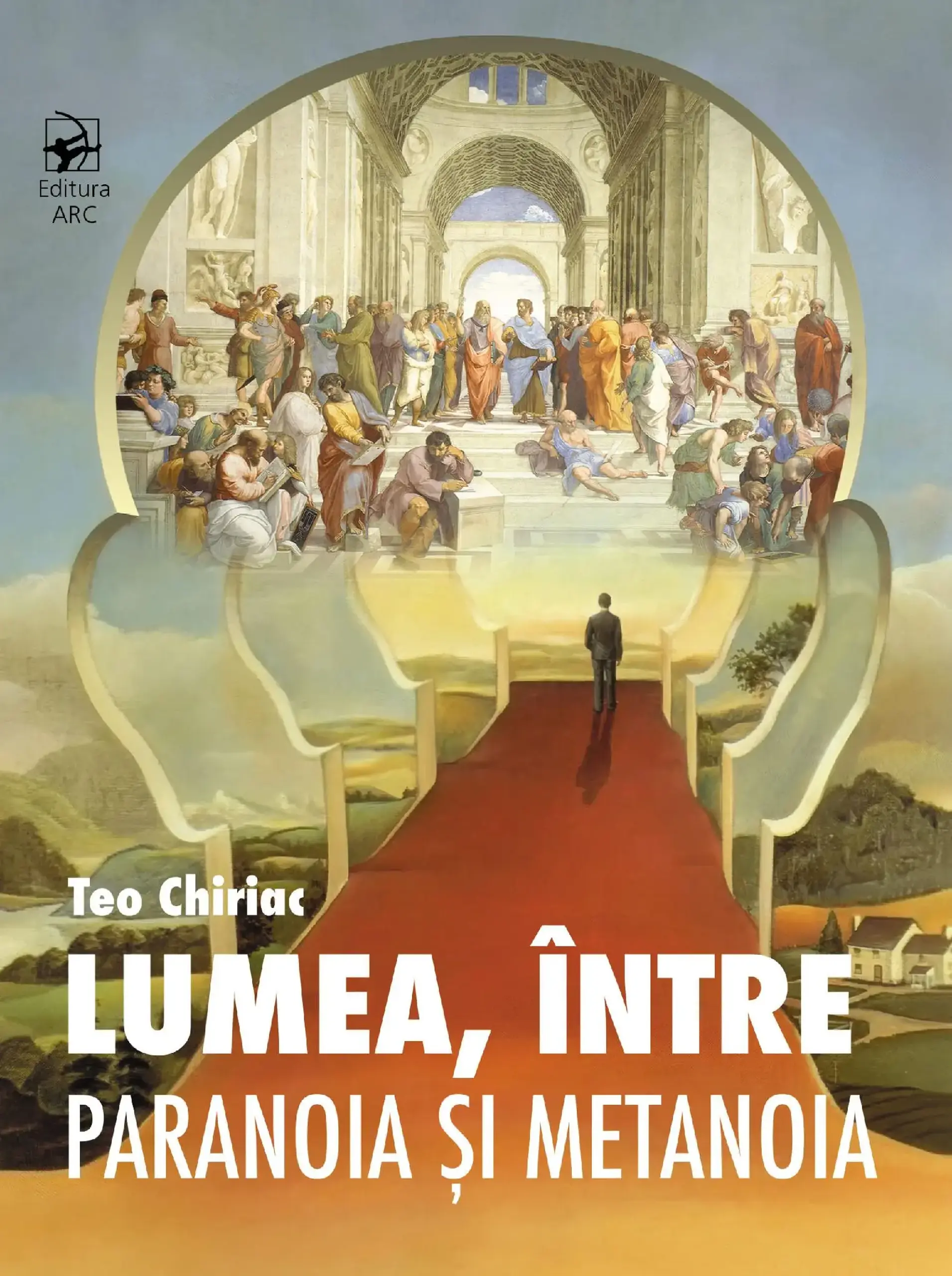 Lumea, intre paranoia si metanoia | Teo Chiriac