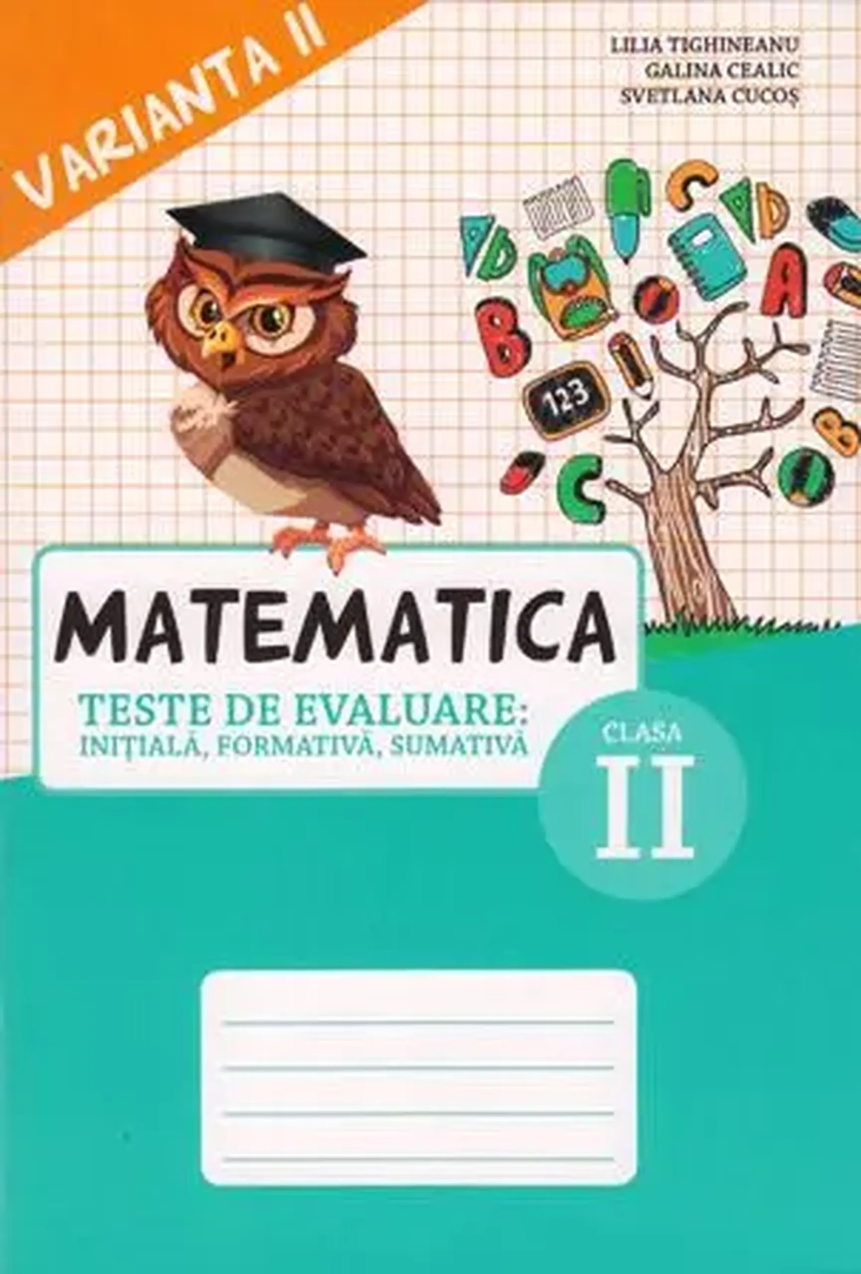 Matematica cl.2, Teste. Varianta 2 | Lilia Tighineanu, Galina Cealic, Svetlana Cucos
