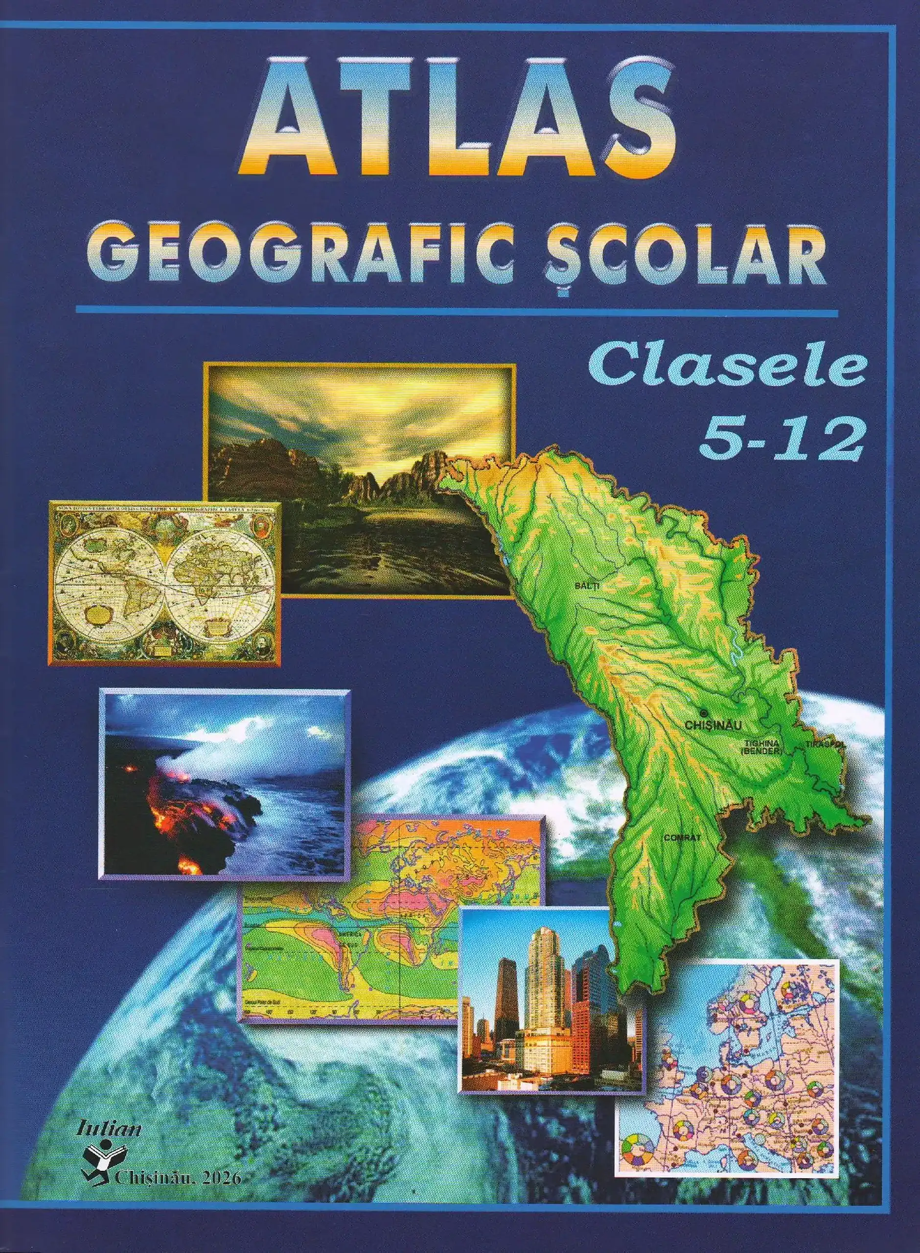 Atlas geografic scolar cl.5-12 | Tatiana Constantinov, Valeriu Botnaru