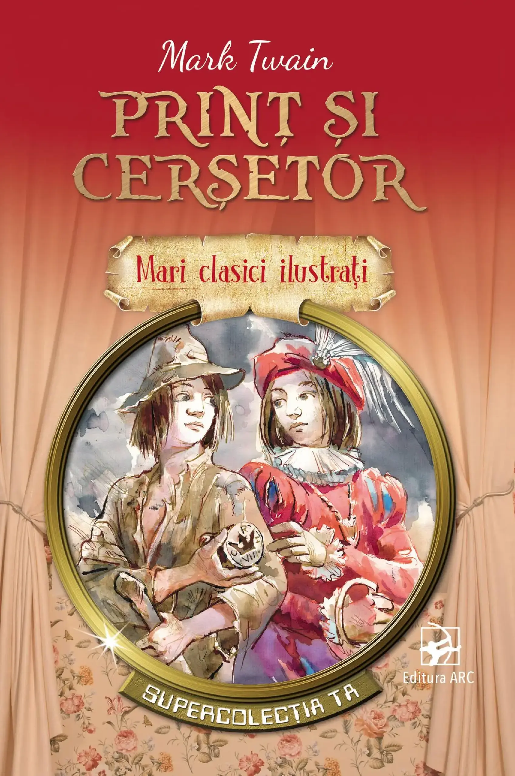 Mari clasici ilustrati. Print si cersetor | Mark Twain