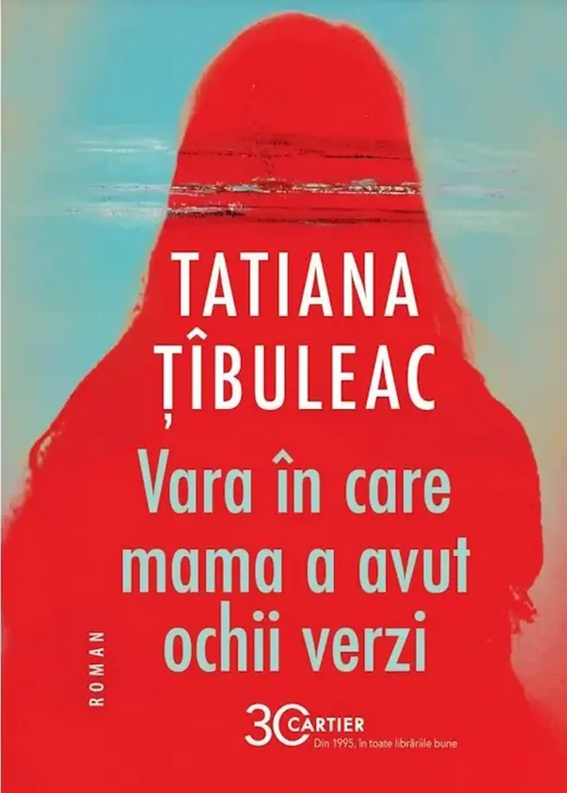Vara in care mama a avut ochi verzi | Tatiana Tibuleac