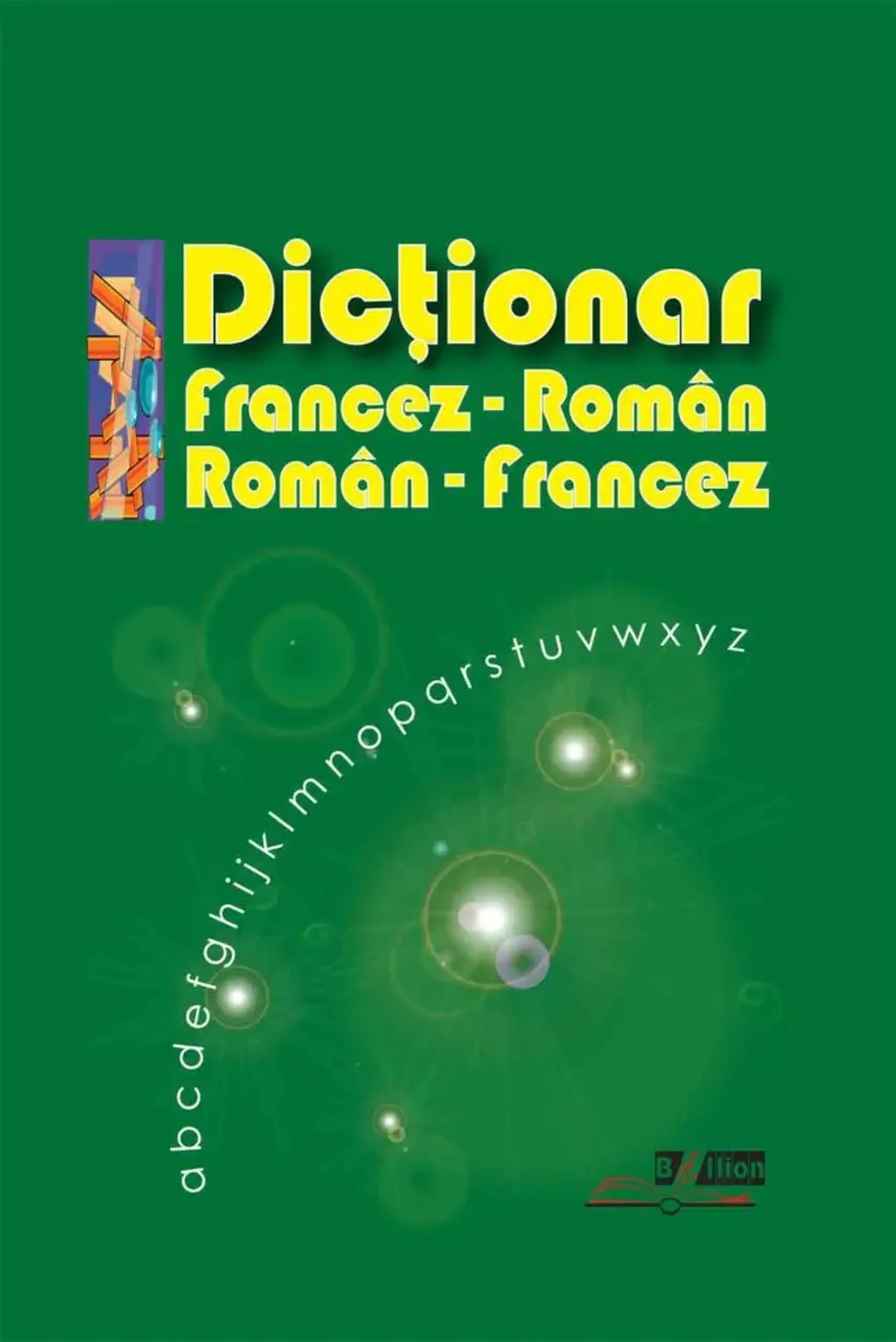 Dictionar Francez-Roman, Roman-Francez | Ana Mihalachi
