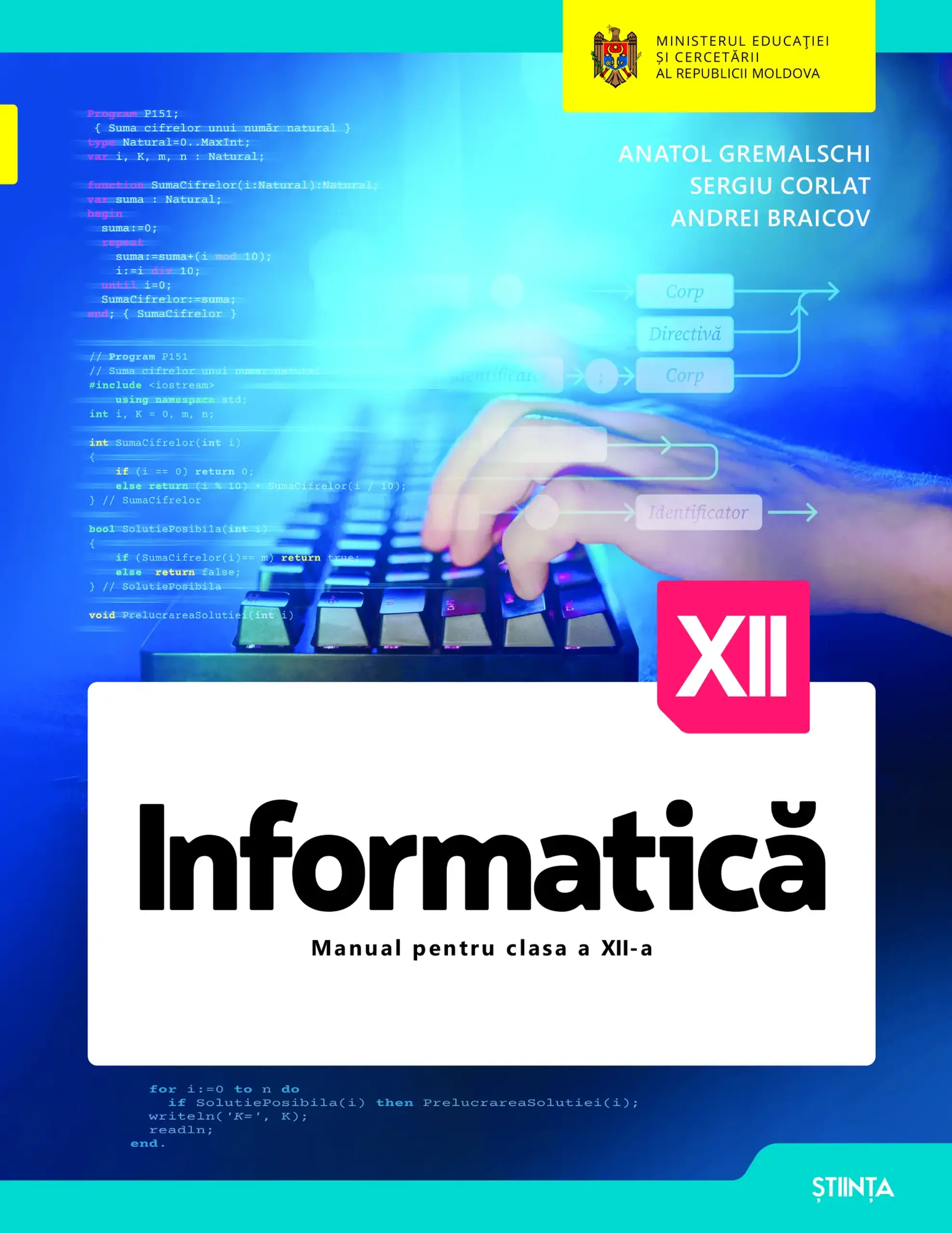 Informatica cl.12. Manual | Anatol Gremalschi, Sergiu Corlat, Andrei Braicov