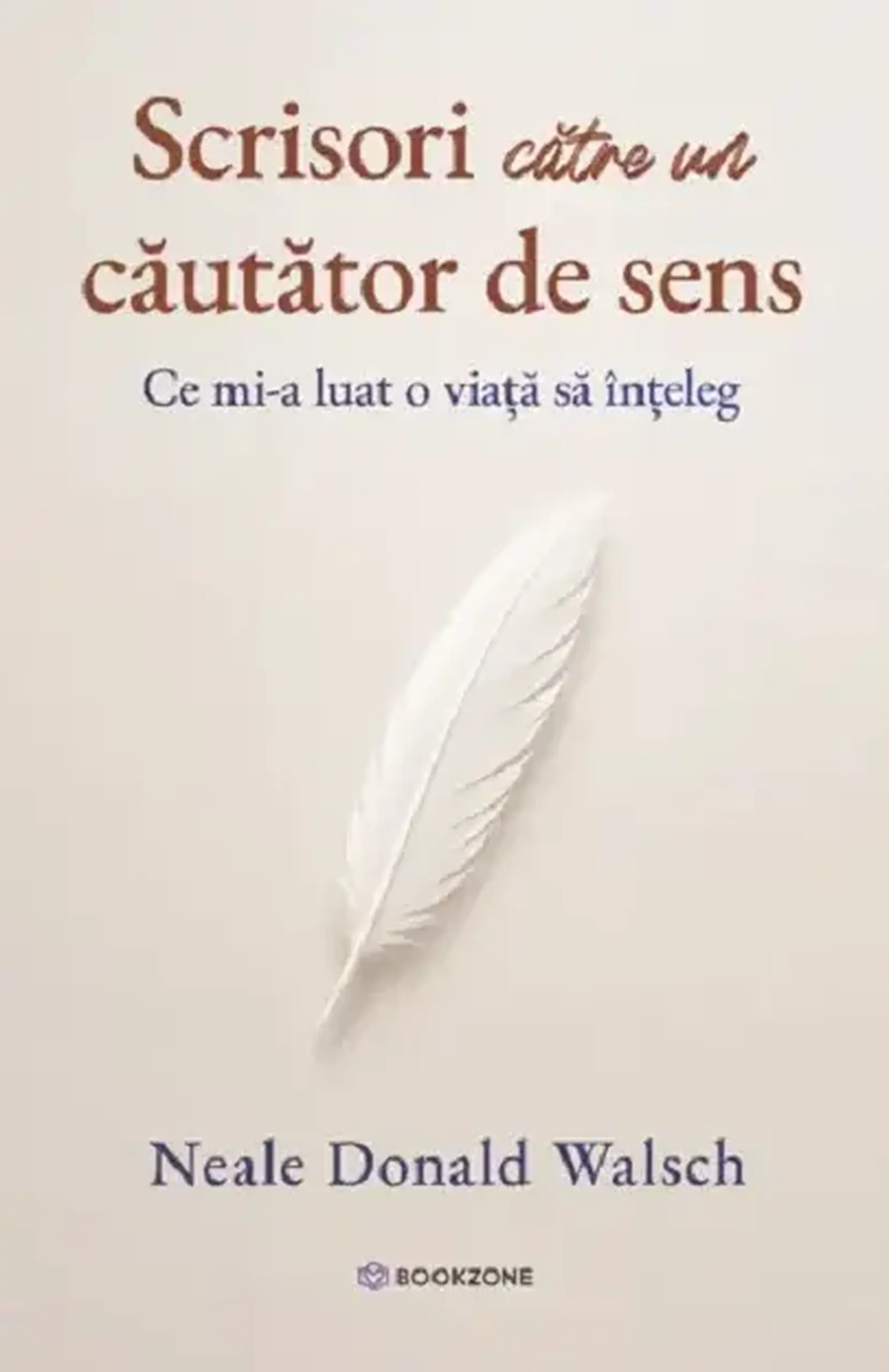 Scrisori catre un cautator de sens | Neale Donald Walsch