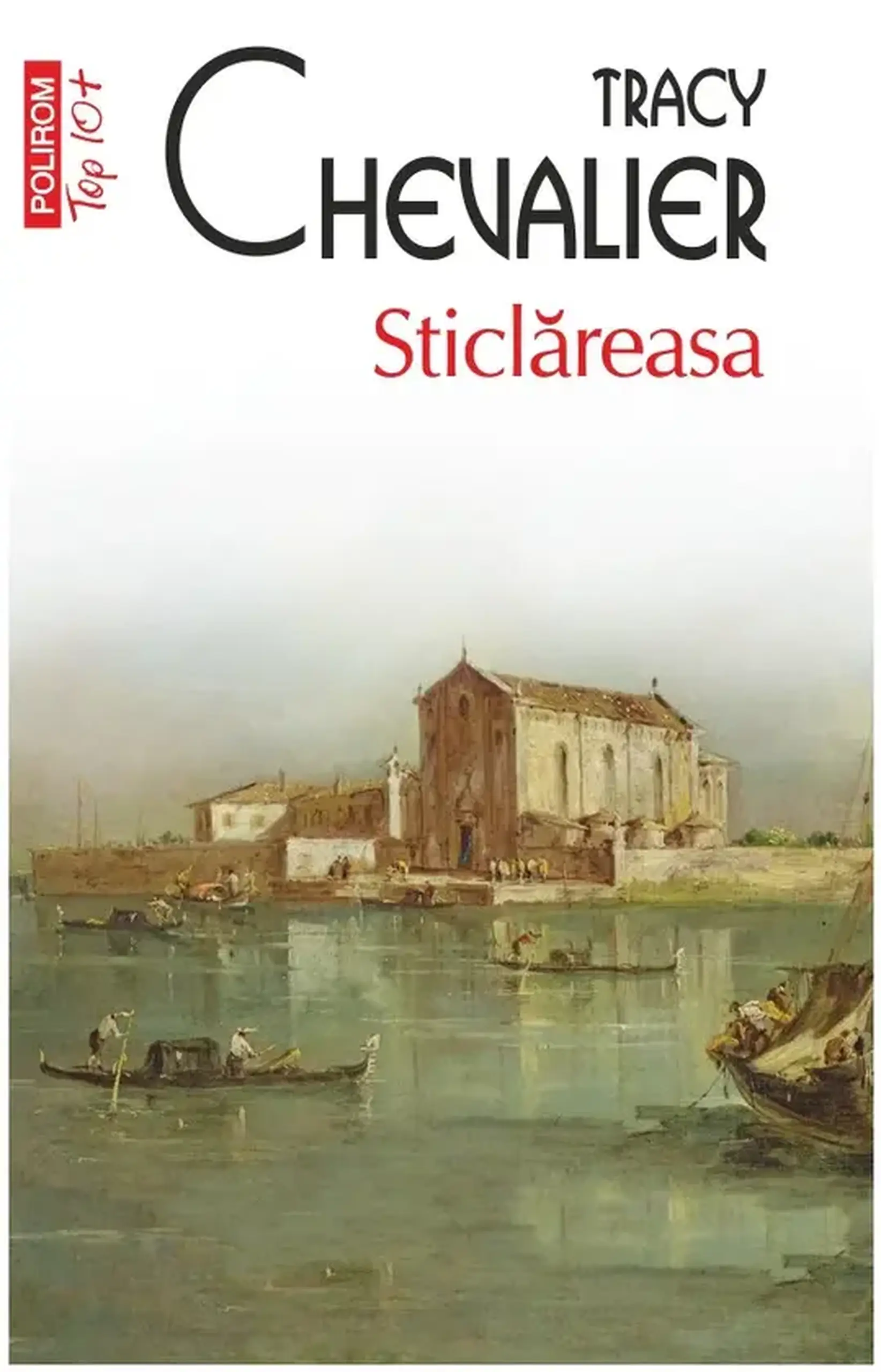 Sticlareasa | Tracy Chevalier