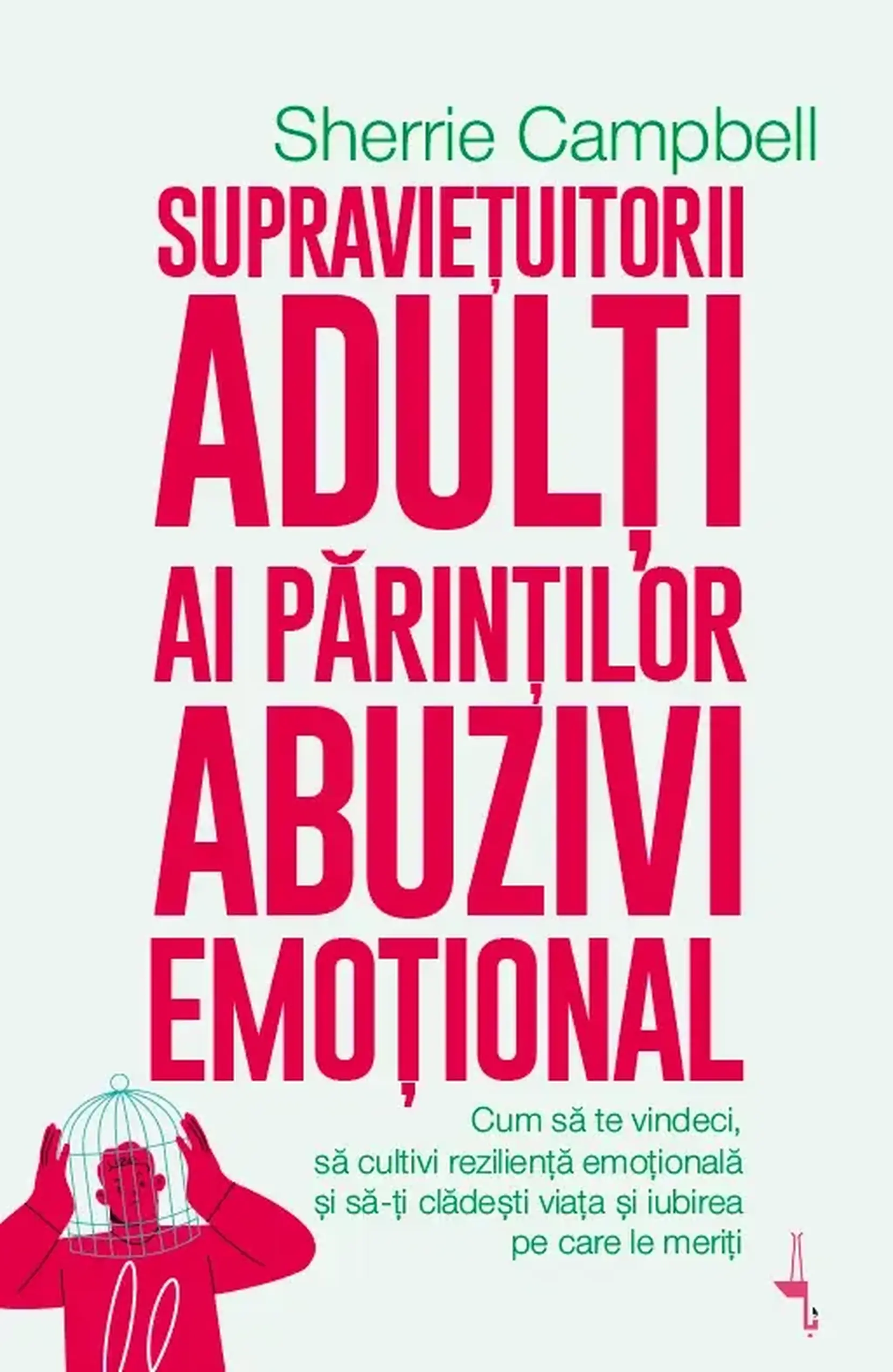 Supravietuitorii adulti ai parintilor abuzivi emotional | Sherrie Campbell