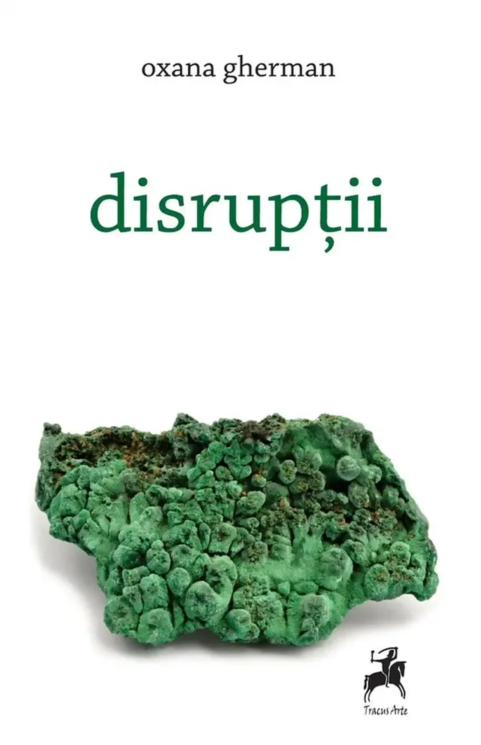 Disruptii | Oxana Gherman