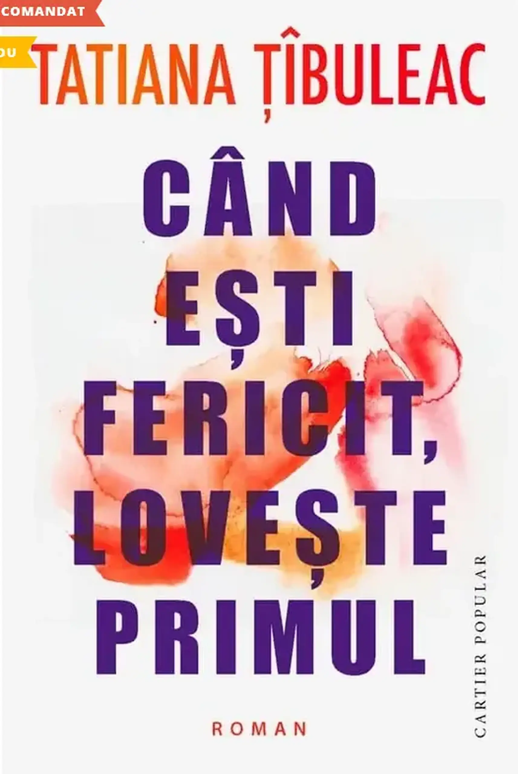 Cand esti fericit, loveste primul | Tatiana Tibuleac