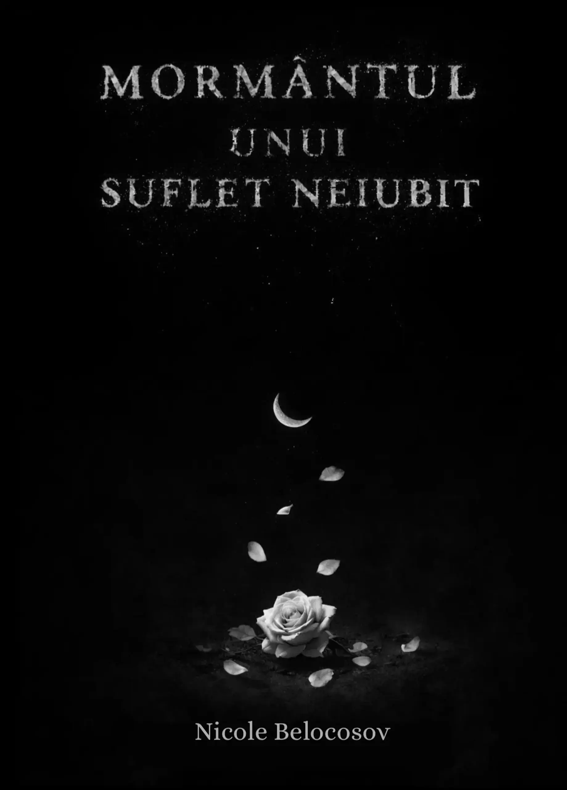 Mormantul unui suflet neiubit | Nicole Belocosov