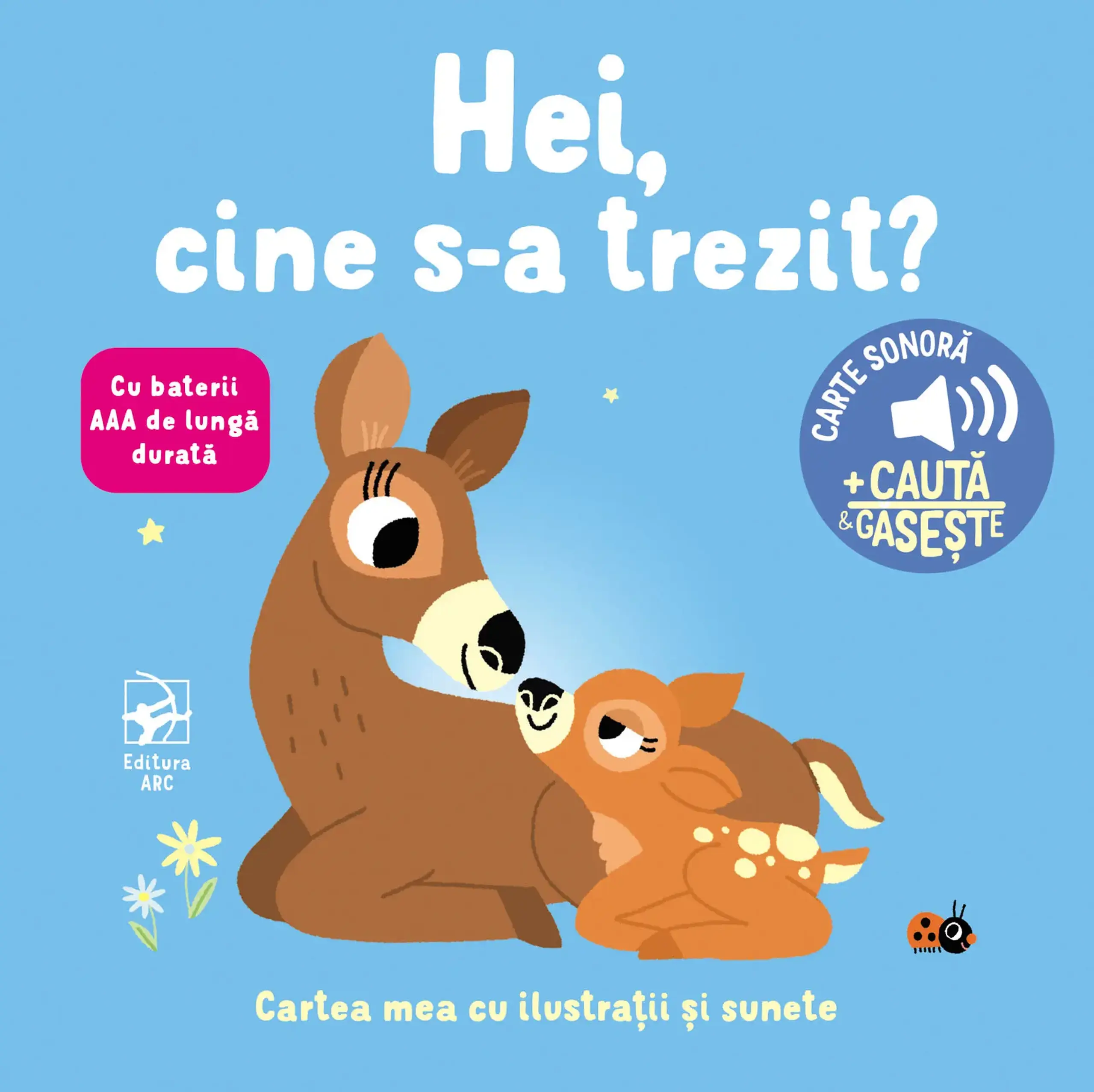 Cartea mea cu ilustratii si sunete. Hei, cine s-a trezit?