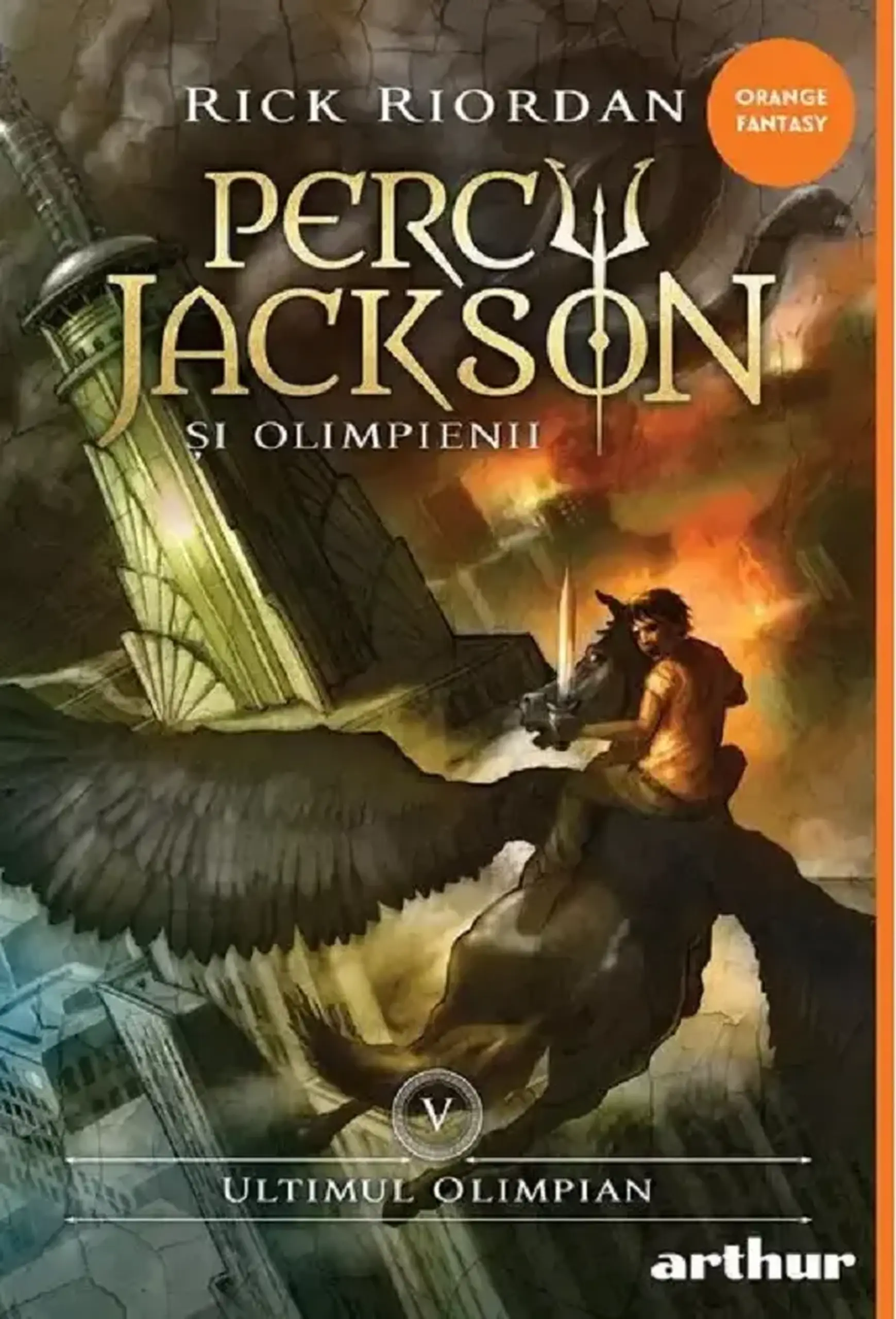 Percy Jackson și Olimpienii Vol.5. Ultimul Olimpian | Rick Riordan