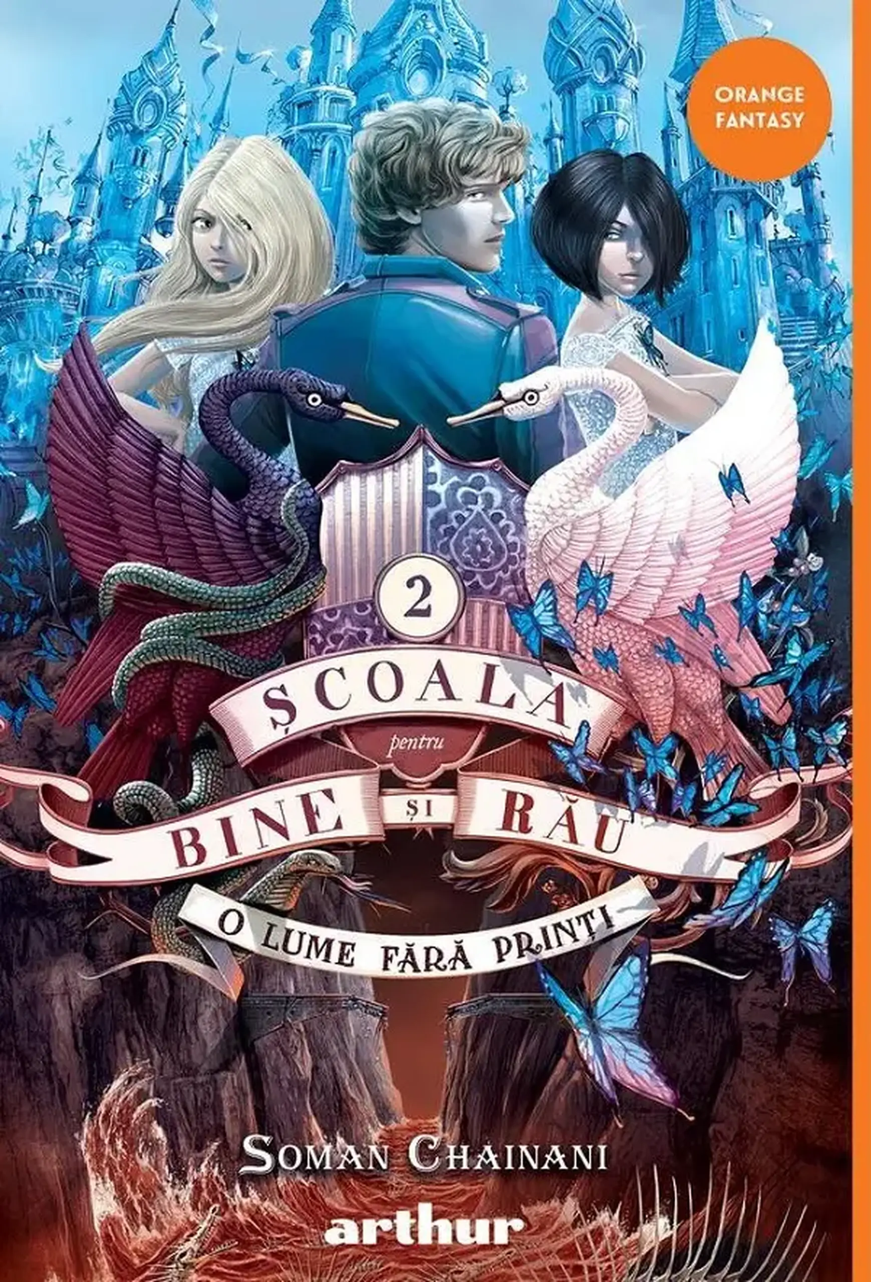 Scoala pentru Bine si Rau. Vol.2. O lume fara printi | Soman Chainani
