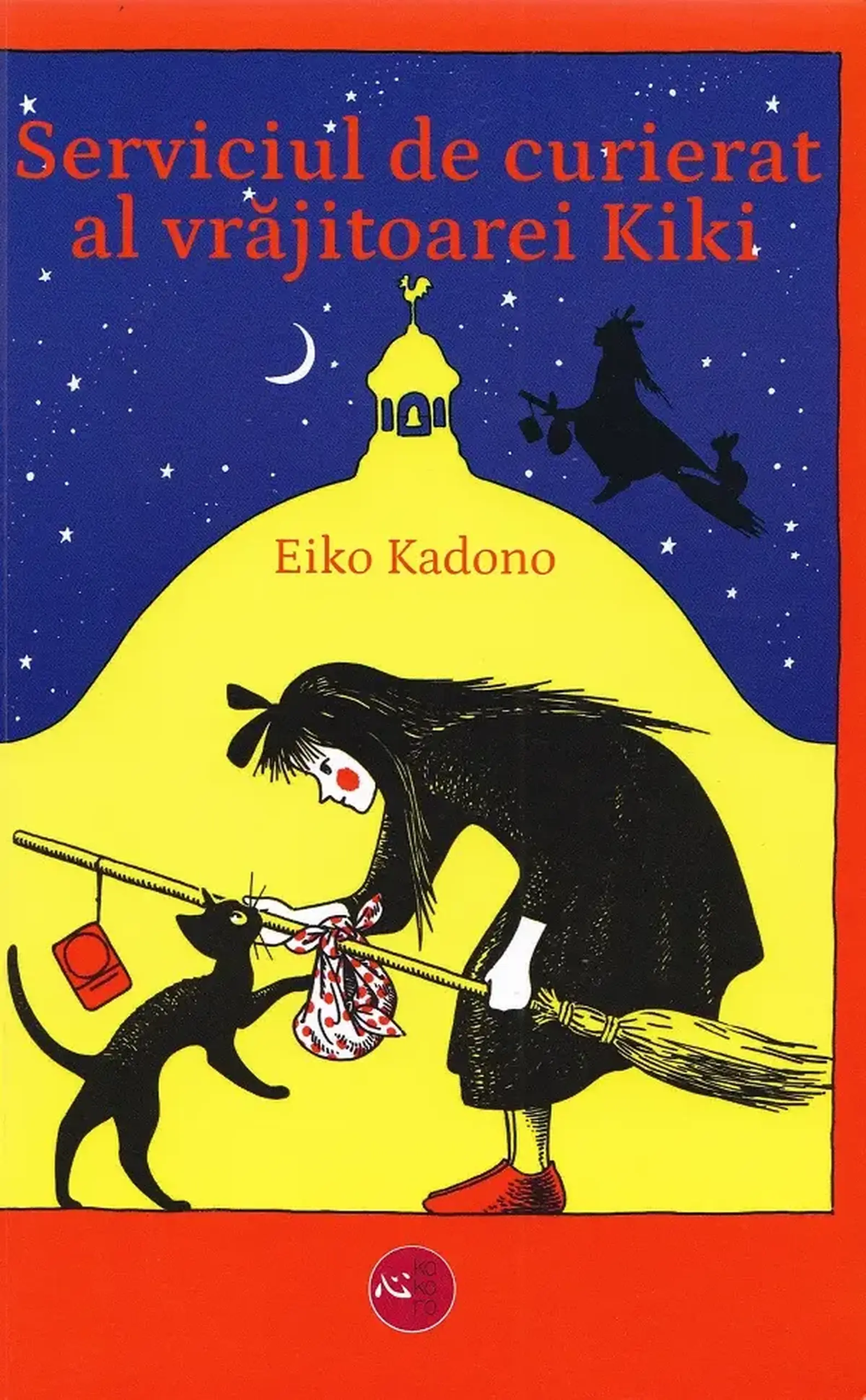 Serviciul de curierat al vrajitoarei Kiki | Eiko Kadono