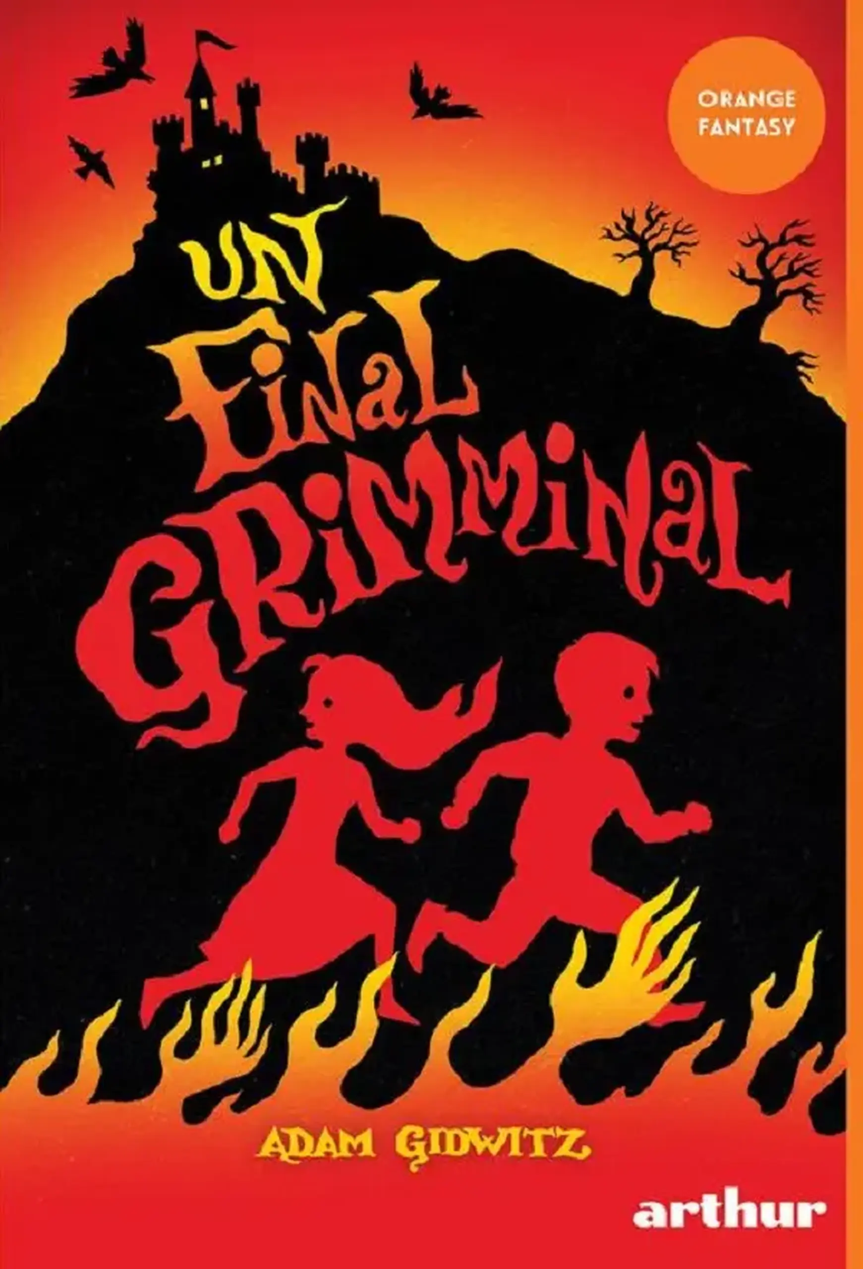 Un final grimminal | Adam Gidwitz