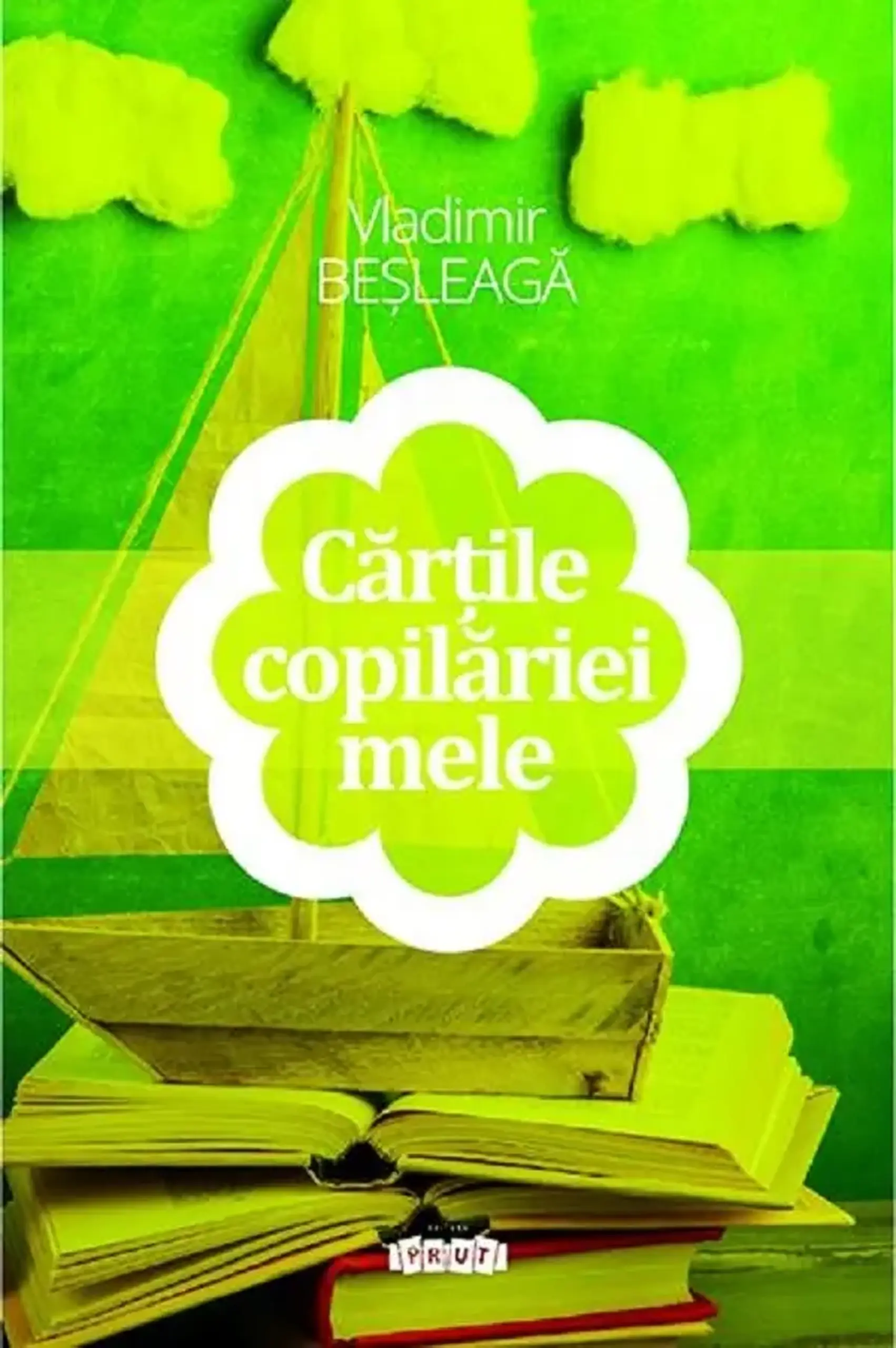 Cartile copilariei mele | Vladimir Besleaga