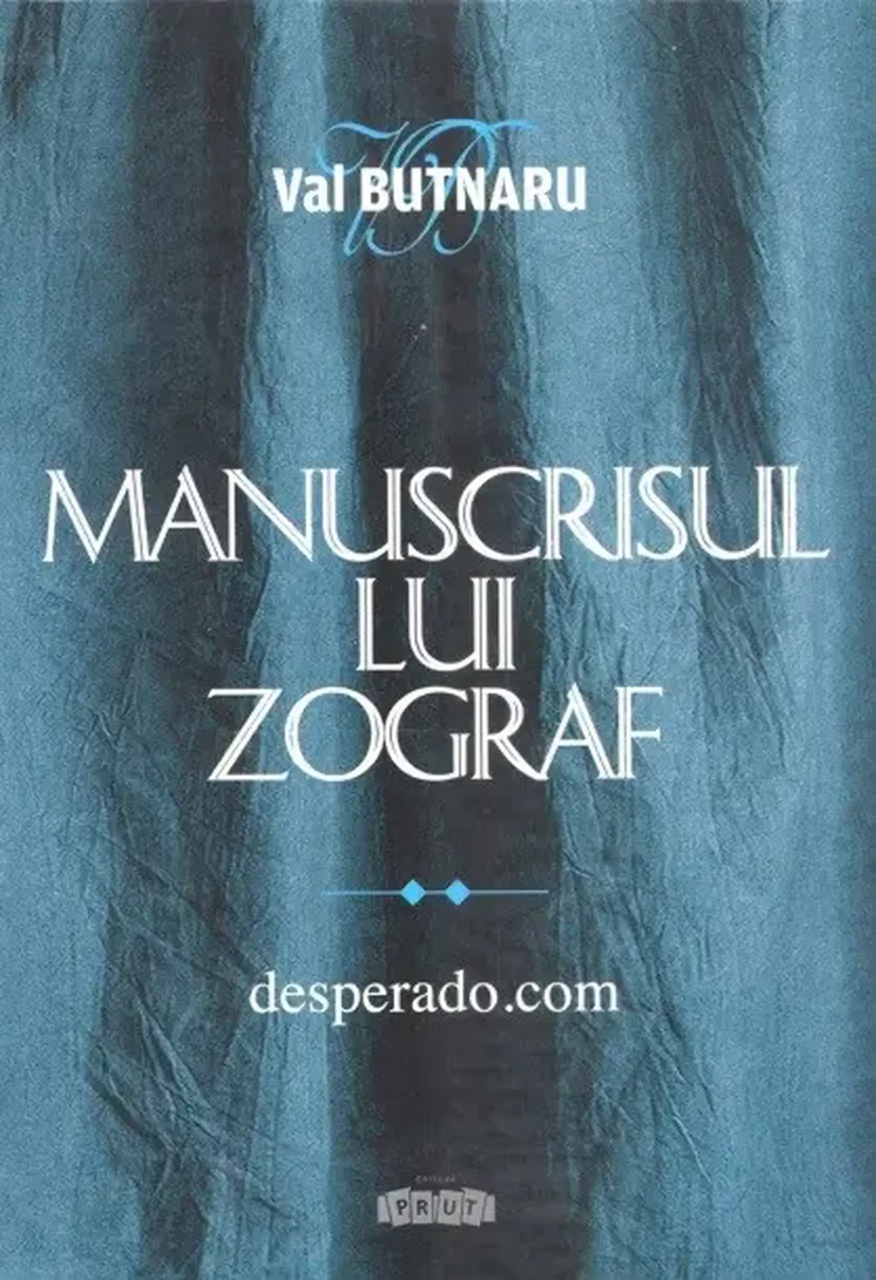 Manuscrisul lui Zograf. Vol.2. Desperado.com | Val Butnaru