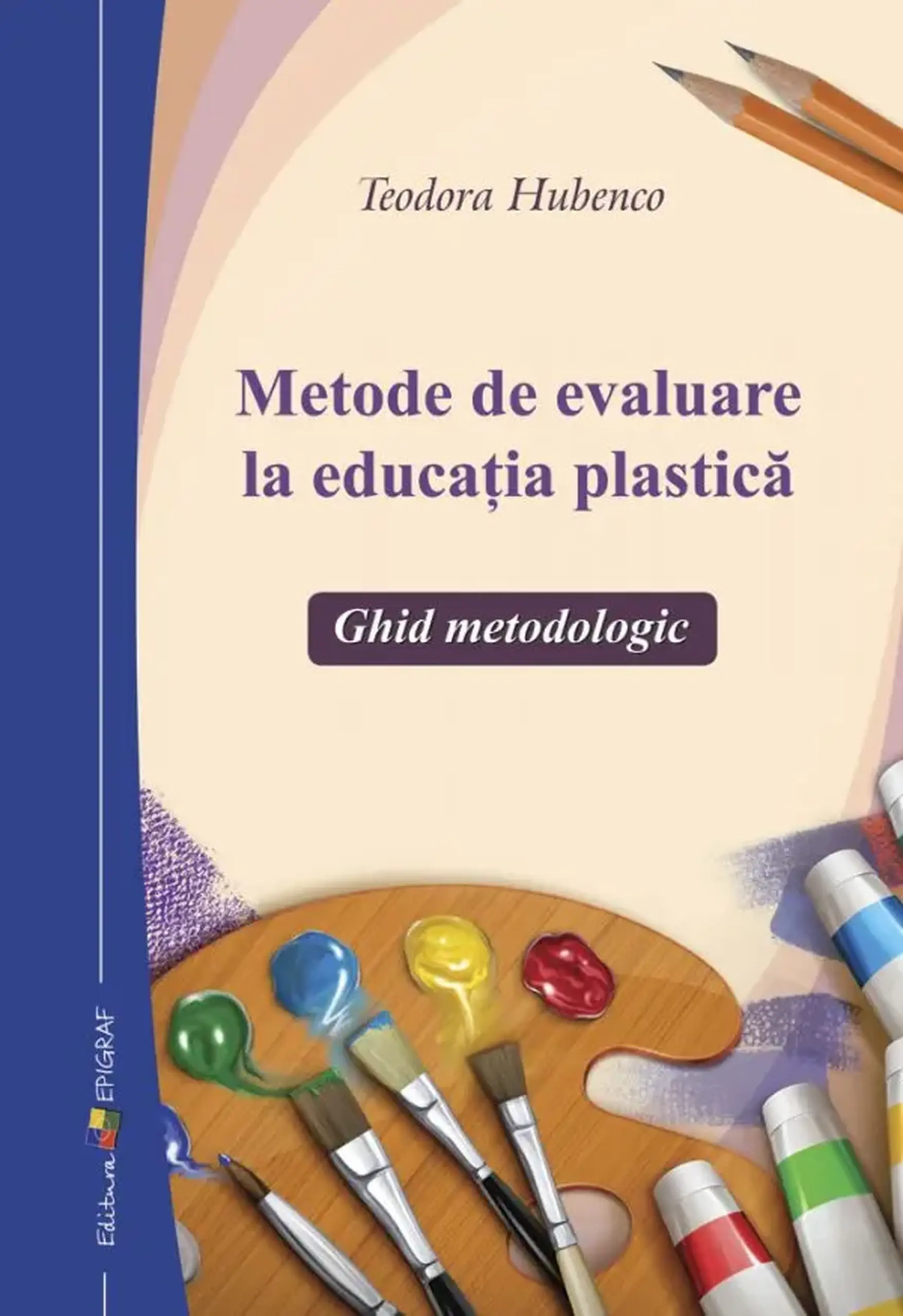 Metode de evaluare la educatia plastica | Teodora Hubenco