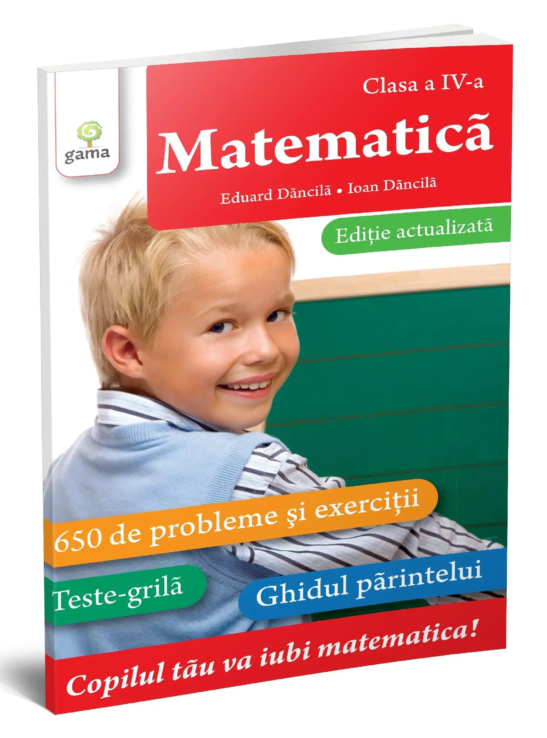 Matematica. Clasa a 4-a. Editie revizuita | Ioan Dancila, Eduard Dancila
