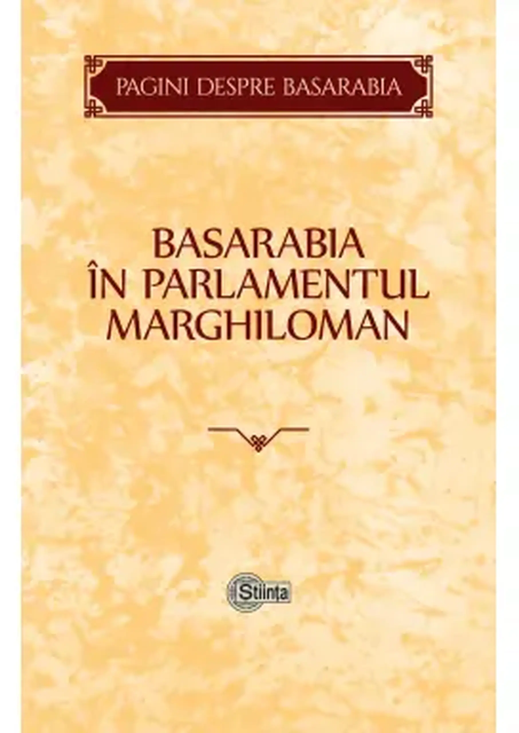 Pagini despre Basarabia. Basarabia in Parlamentul Marghiloman | Victor Durnea