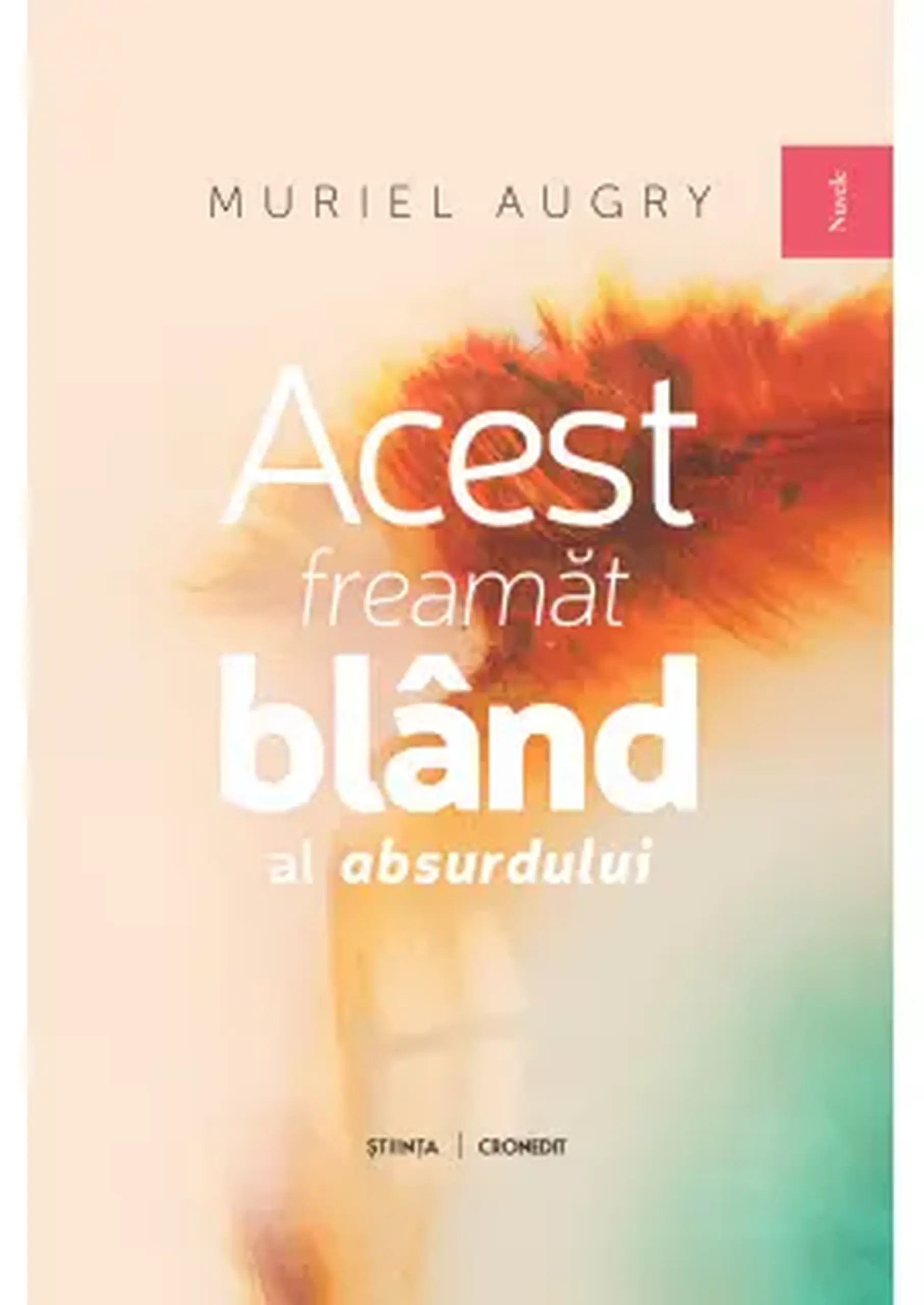 Acest freamat bland al absurdului | Muriel Augry