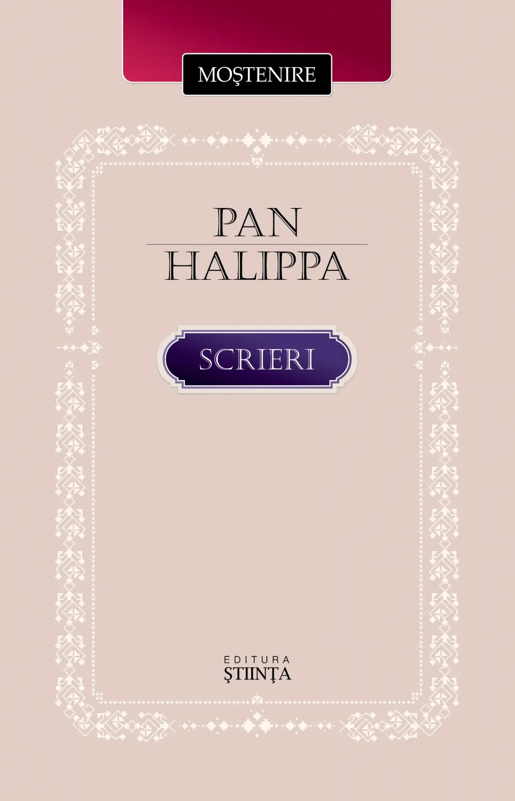 Mostenire. Pan Halippa. Scrieri | Pan Halippa