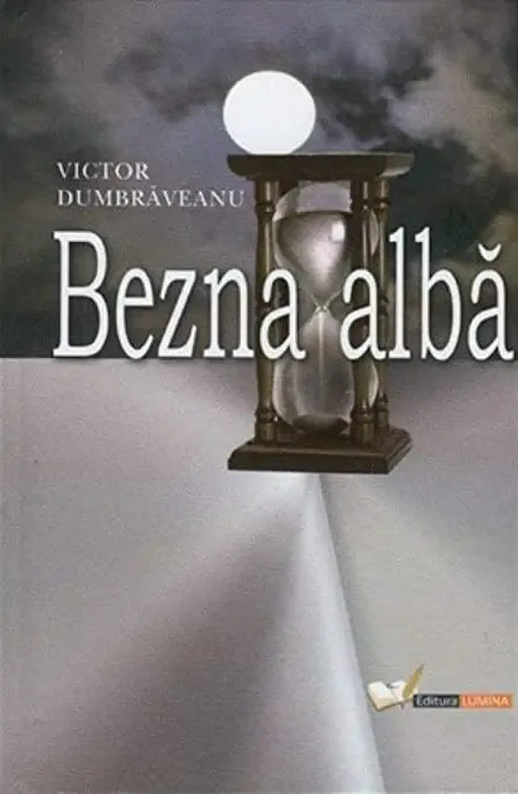 Bezna alba | Victor Dumbraveanu